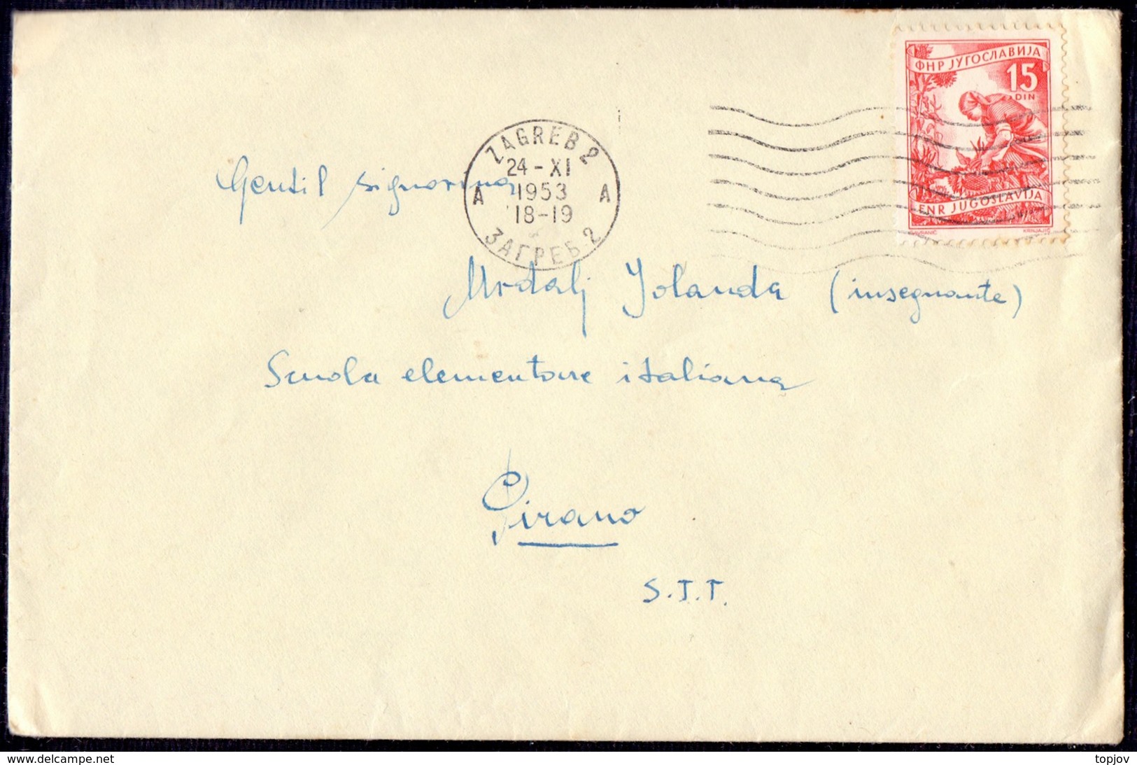 YUGOSLAVIA  - SLOVENIA - STT VUJNA  -  Mail To Zona B - ZAGREB To PIRAN - 1953 - Storia Postale
