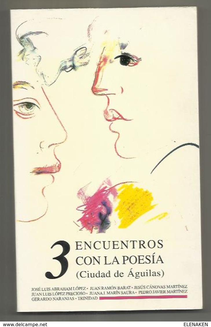 3 Encuentros Con La Poesía Ciudad De Águilas - ENCUENTROS CON LA POESÍA (3º. 1999. Águilas-Murcia)  ENCUENTROS CON LA - Poesía