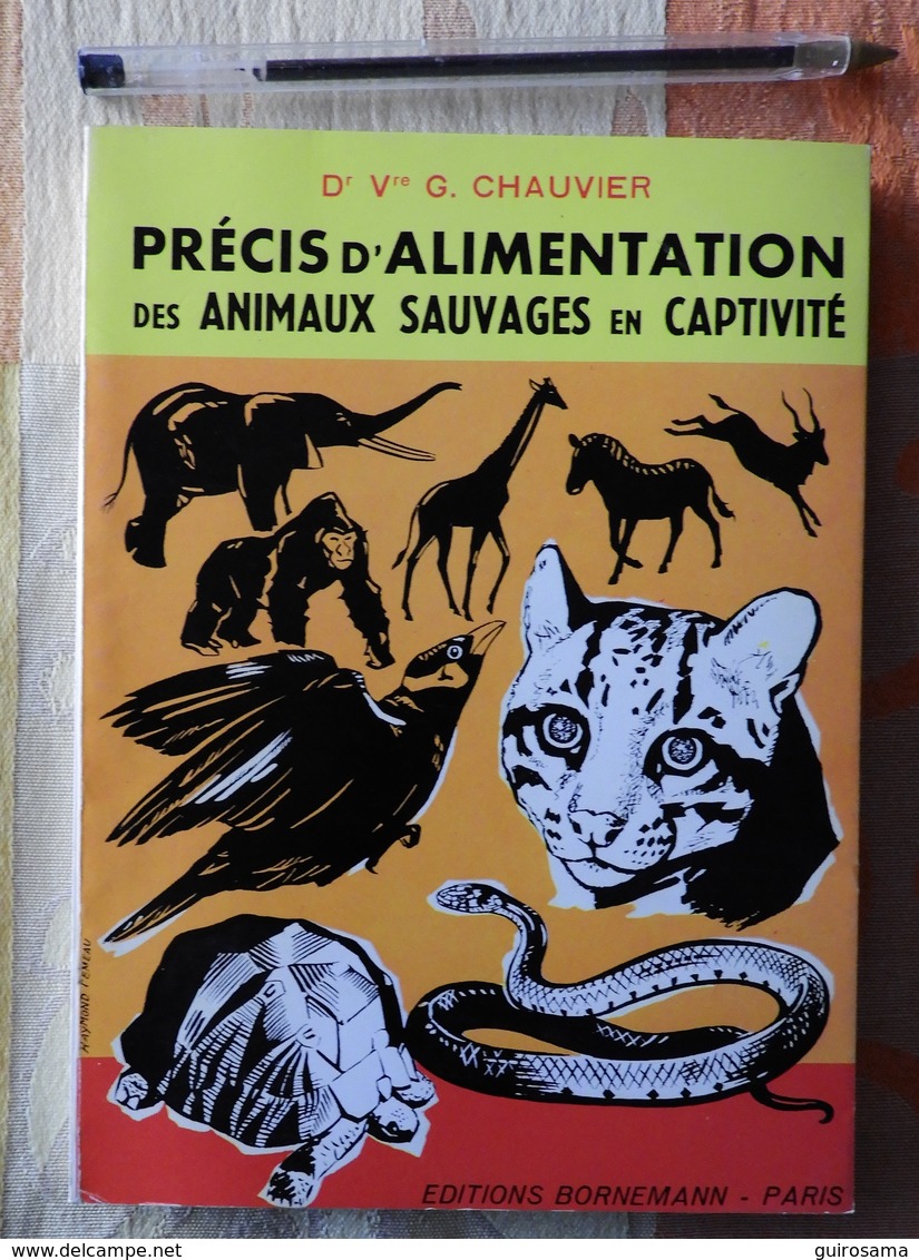 Précis D'alimentation Des Animaux Sauvages En Captivité Par G. Chauvier - 1971  -  Zoo - Animaux