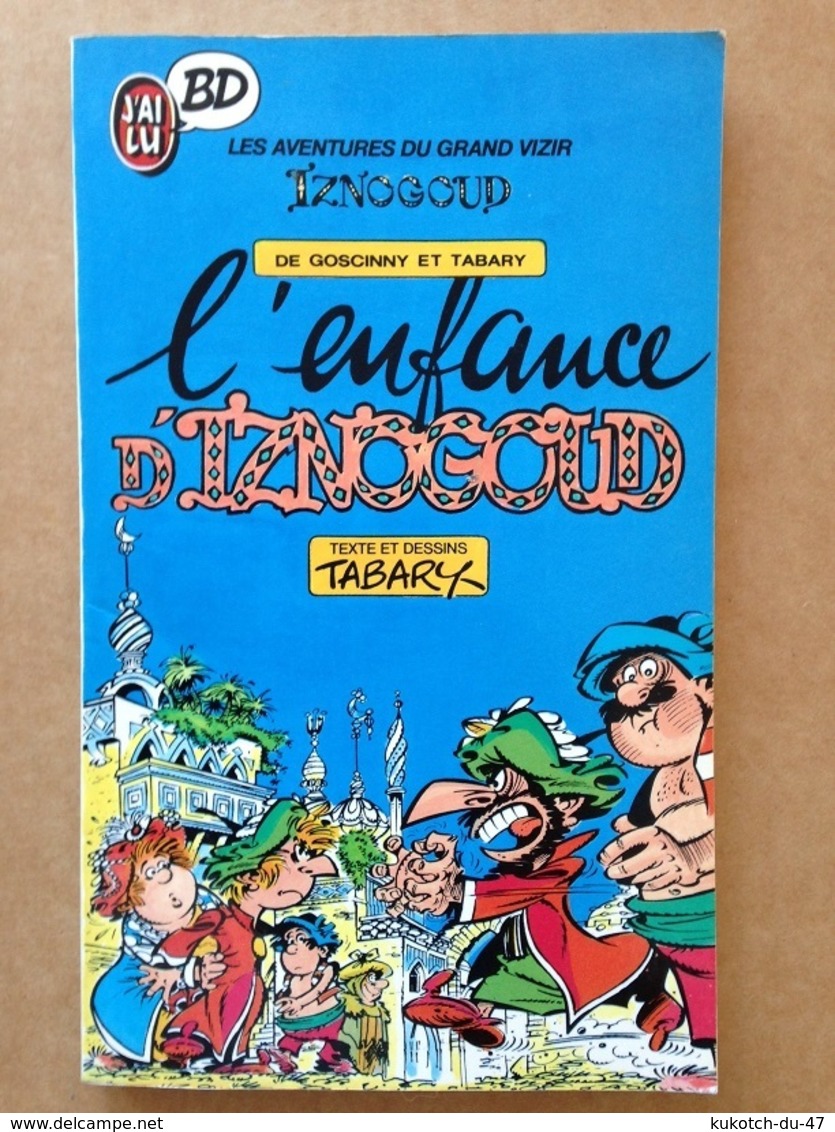 BD Iznogoud - L'enfance D'Iznogoud - Tabary (J'ai Lu) - Iznogoud