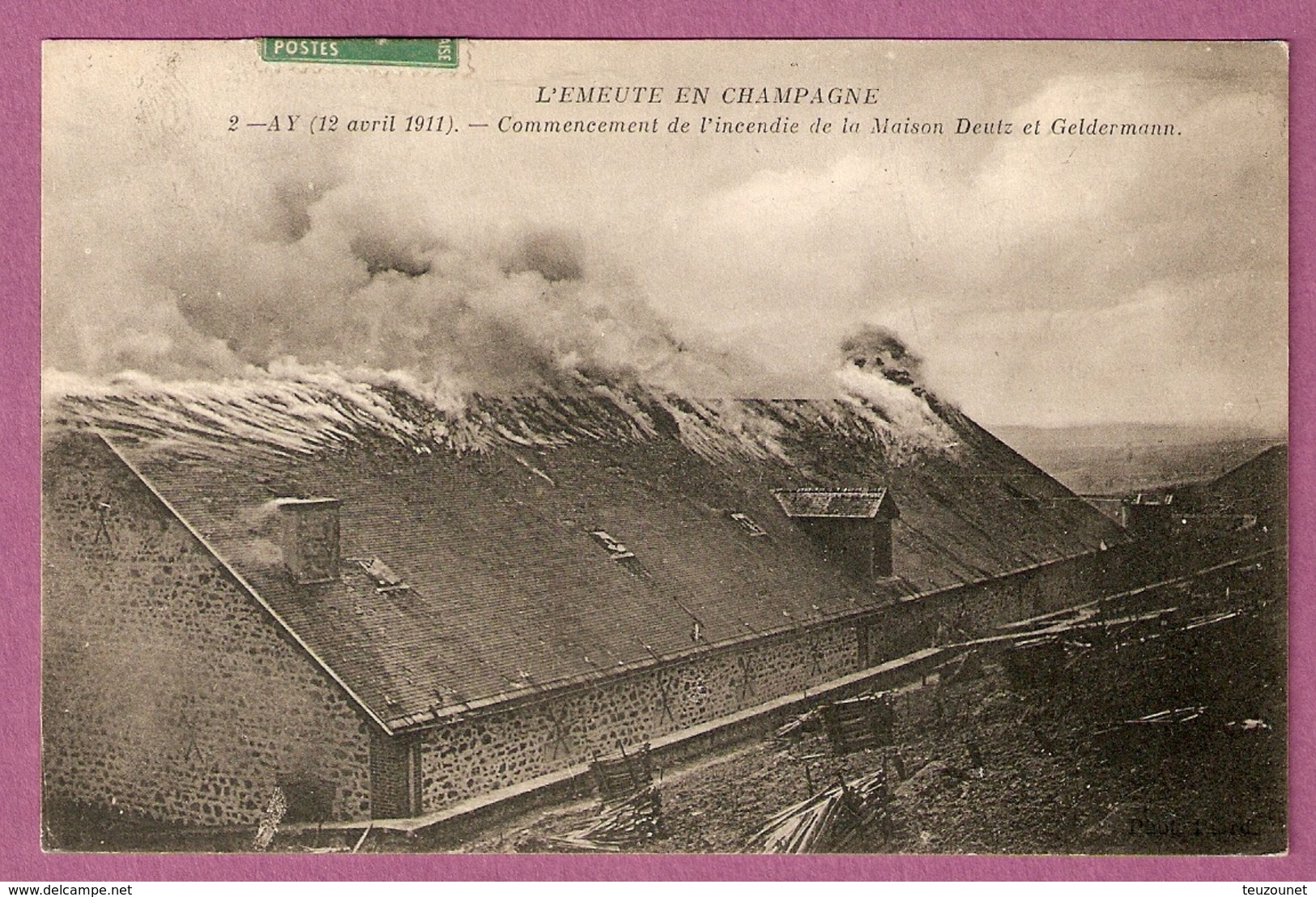 Cpa L'Emeute En Champagne Ay Commencement De L'incendie De La Maison Deutz Et Geldermann Avril 1911 - 2 Scans - Ay En Champagne