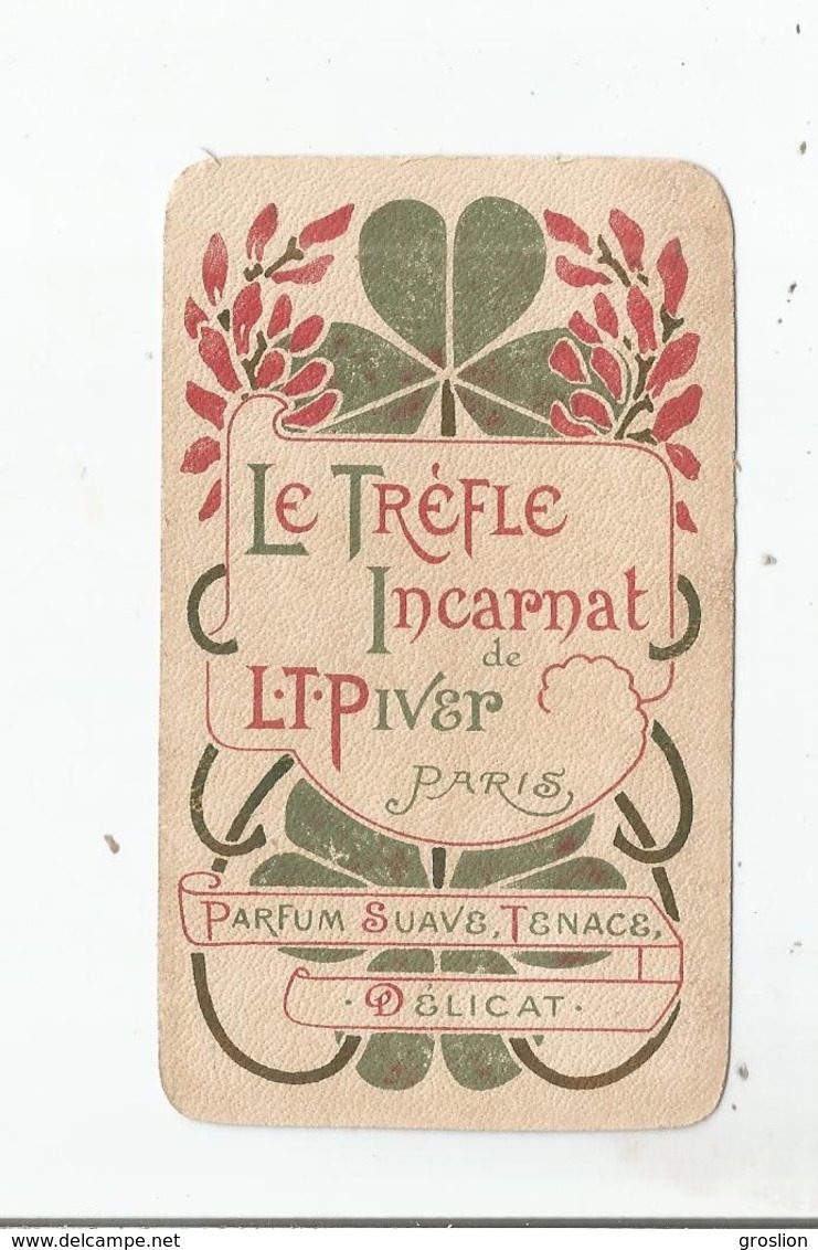 LE TREFLE INCARNAT CARTE PARFUMEE ANCIENNE CALENDRIER DE L T PIVER PARIS 1901 - Anciennes (jusque 1960)