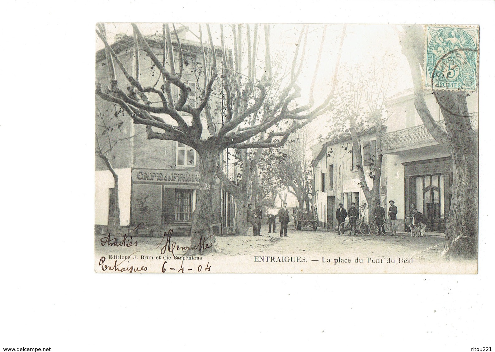 Cpa - 84 - Entraigues - La Place Du Pont Du Béal - Edit Brun - Café De France - Animation Chien Bicyclette - 1904 - Entraigue Sur Sorgue