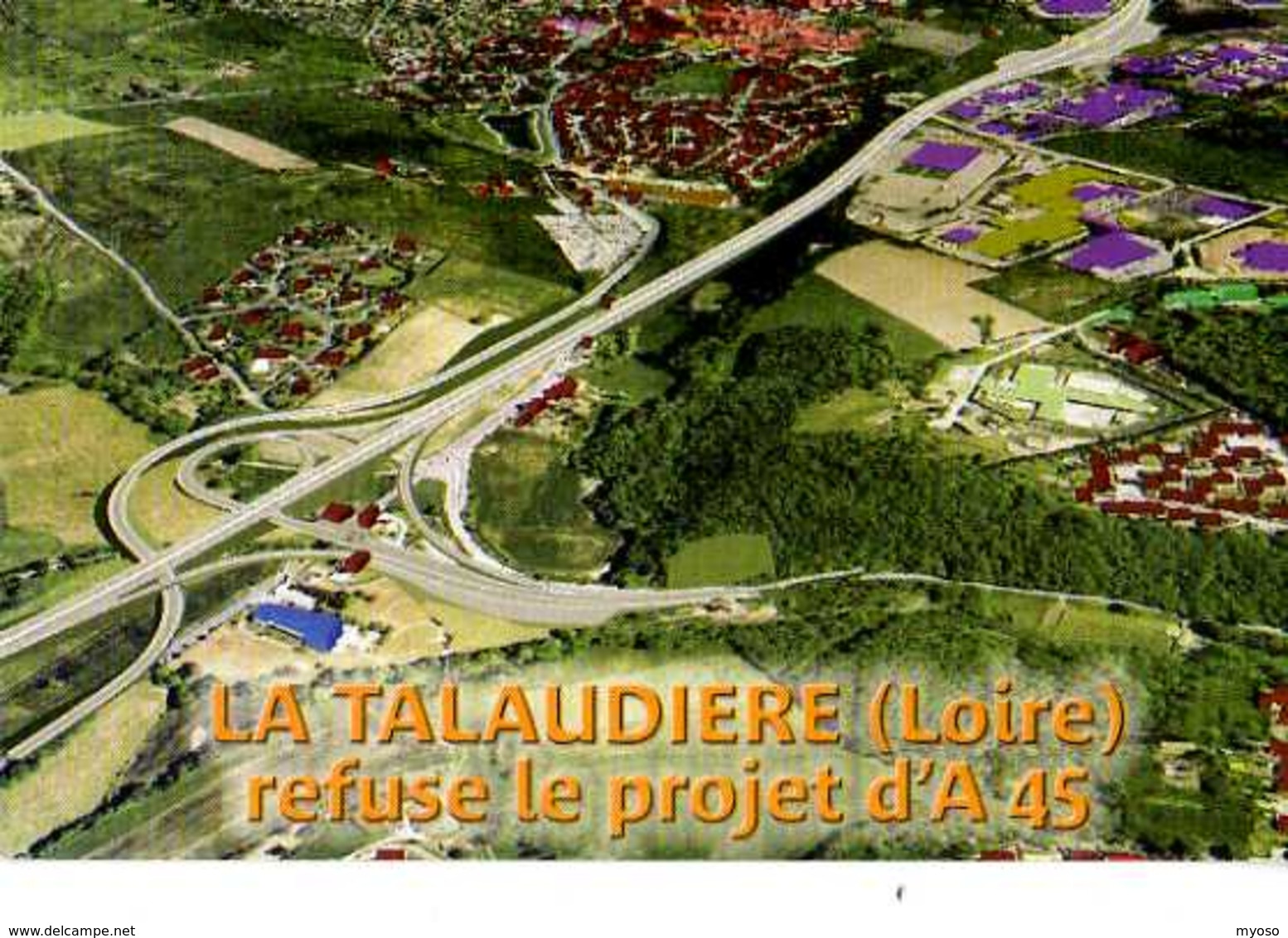 42 LA TALAUDIERE  Refuse Le Projet D'A 45, Carte A Adresser Au President J Chirac Palais De L'Elysee - Autres & Non Classés