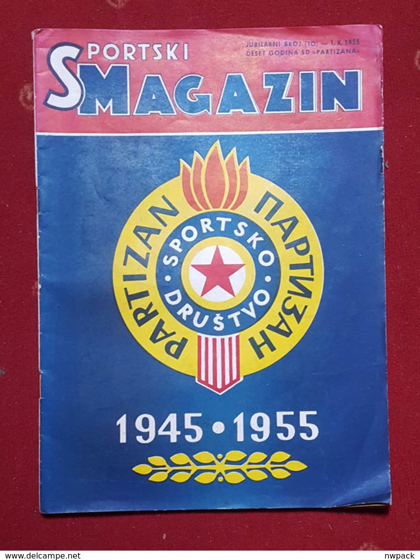 Football / Soocer Ex Yugoslavia "SPORTSKI MAGAZIN" No.10 / 1955.  Anniversary SD PARTIZAN, Belgrade 1945-1955. - Livres