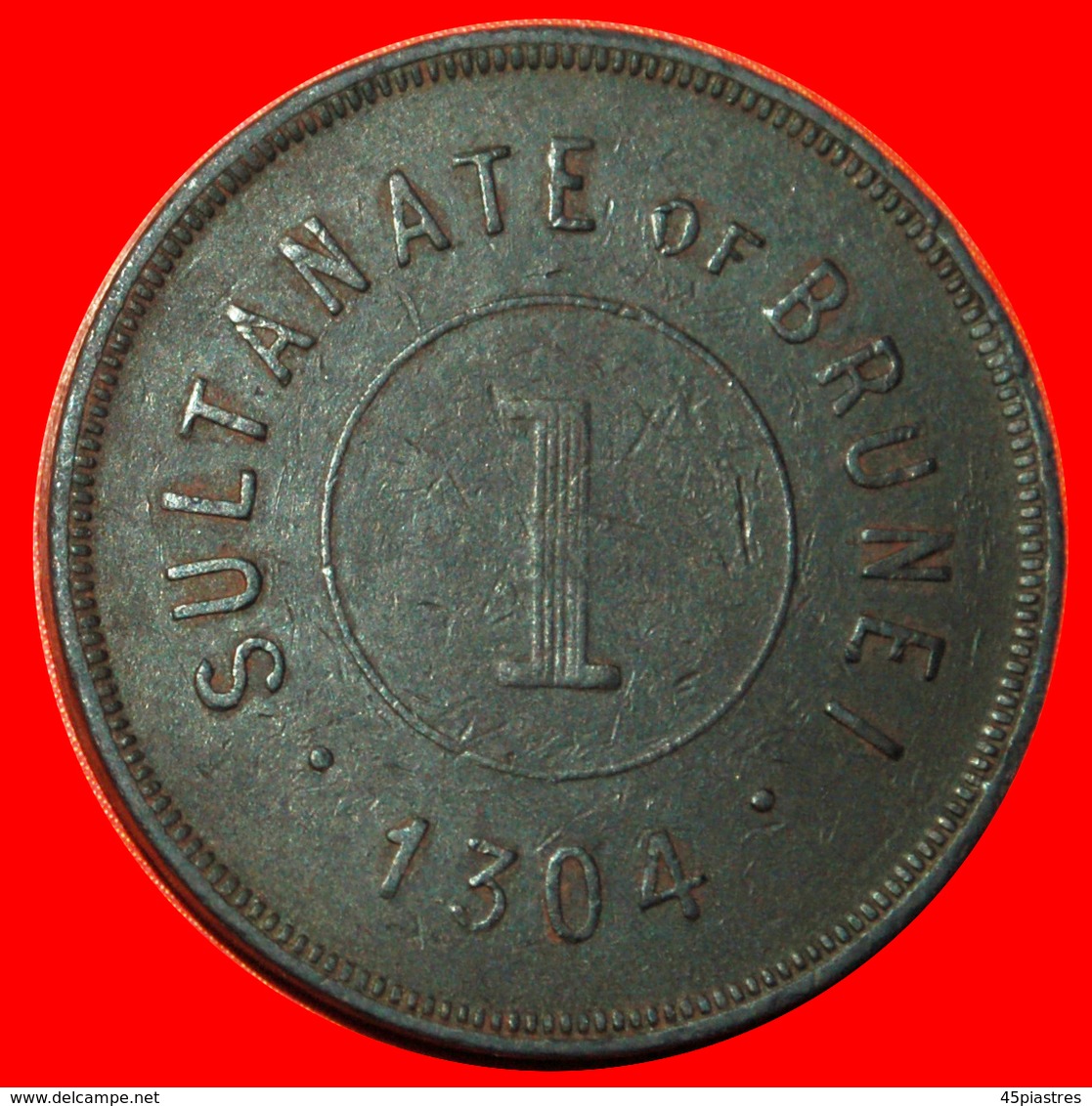 √ STAR: BRUNEI ★ 1 SEN 1304 (1887) UNCOMMON!  LOW START ★ NO RESERVE! - Brunei