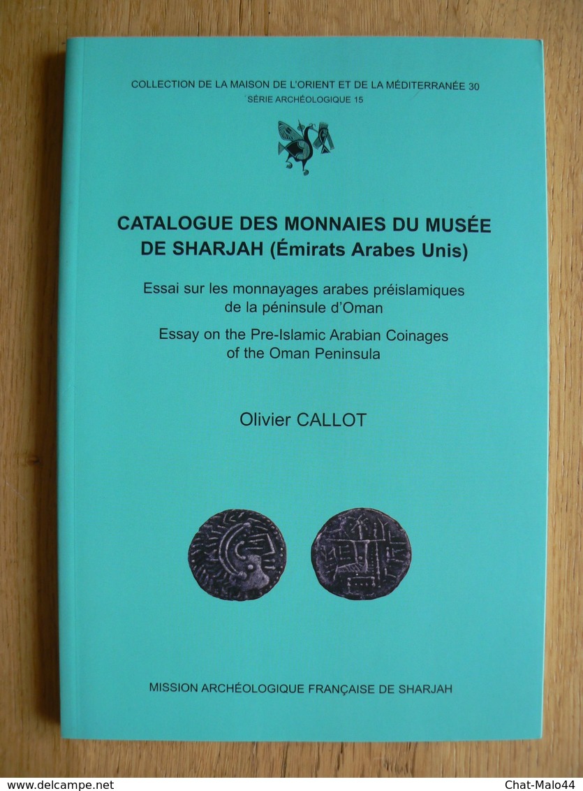Catalogue Des Monnaies Du Musée De Sharjah (EAU) - Essai Sur Les Monnayages Arabes Préislamiques De La Péninsule D'Oman - Books & Software