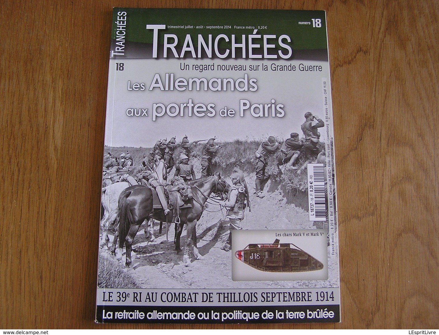 TRANCHEES N° 18 Guerre 14 18 Uhlans Paris Thillois Lagarde Terre Brûlée Retraite Allemande Chars Mark V Troyon Verdun - Oorlog 1914-18