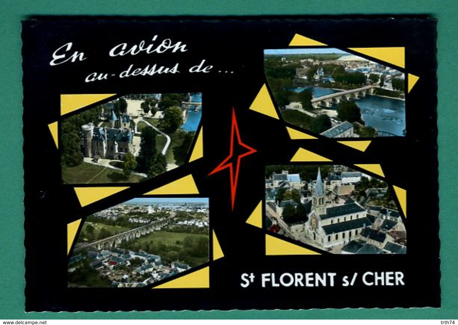 18 Saint Florent Sur Cher ( Multivues ) En Avion Au Dessus Editions Sofer - Saint-Florent-sur-Cher