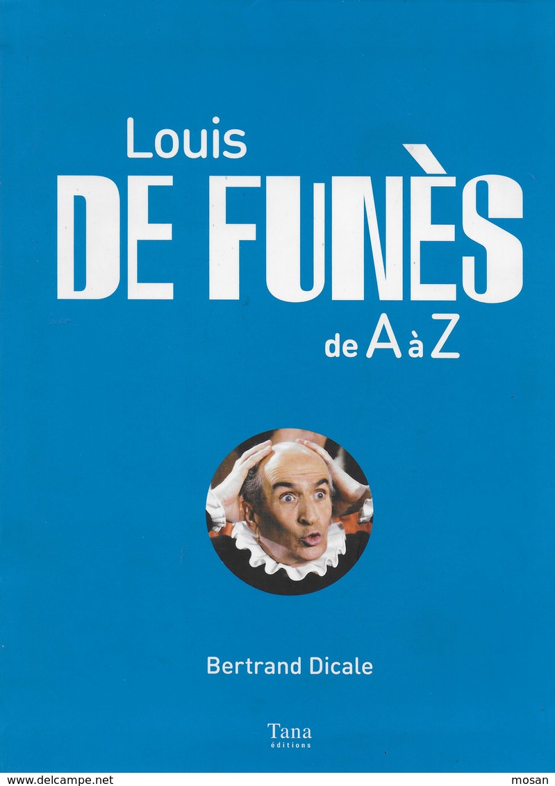 Louis De Funès De A à Z. Bertrand Dicale. Filmographie - Cinéma. - Cinéma/Télévision