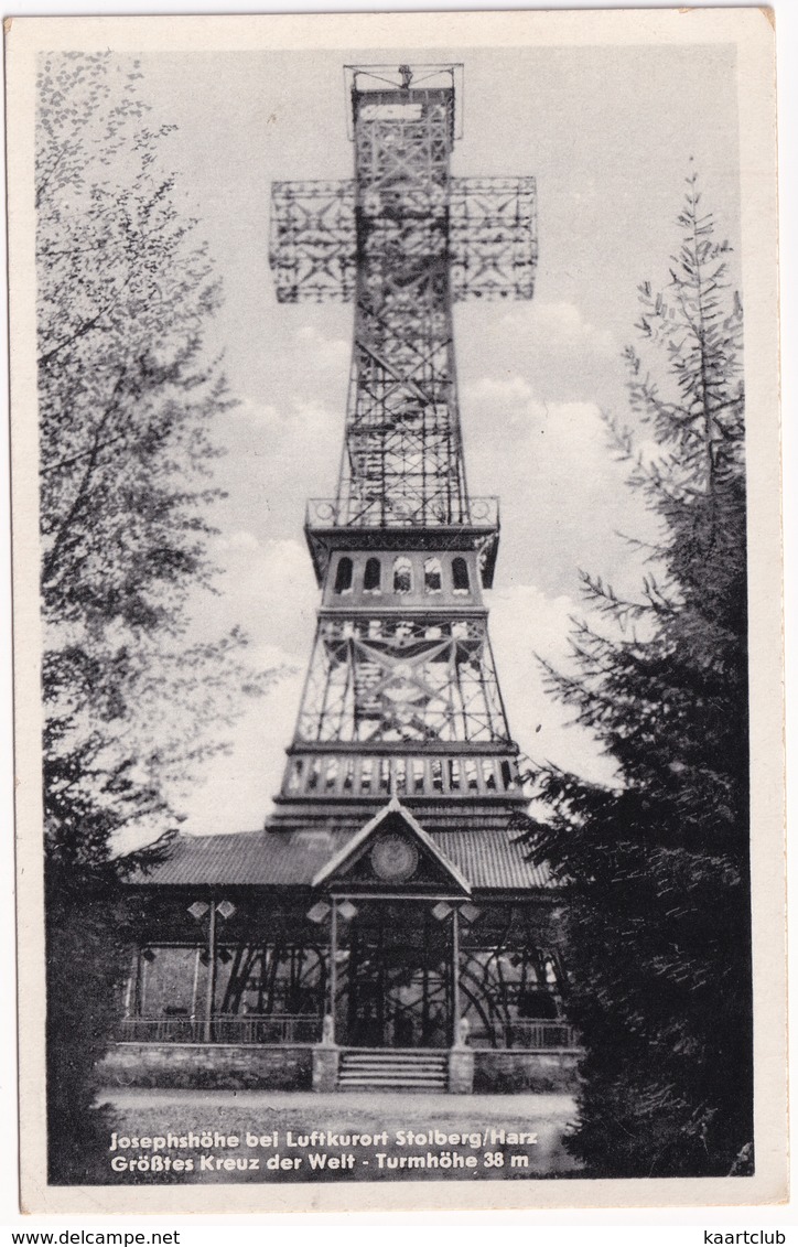 Josephshöhe Bei Luftkurort Stolberg/Harz - Größtes Kreuz Der Welt - Türmhohe 38 M  - (1958) - Stolberg (Harz)