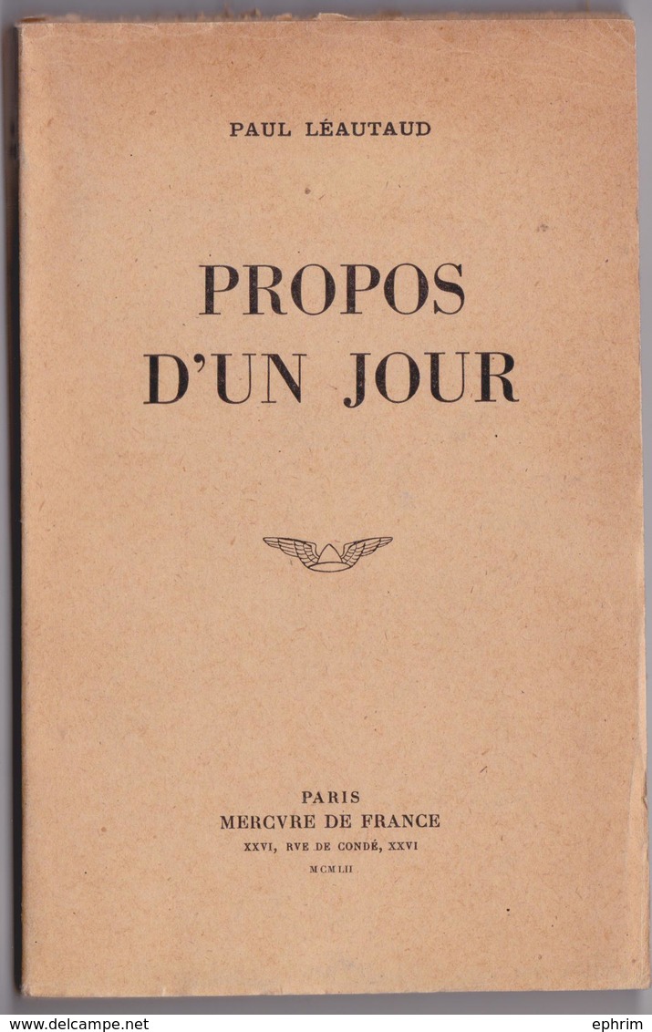 Paul Léautaud - Propos D'un Jour - Marly-le-Roi - Mercure De France 1952 - Autres & Non Classés