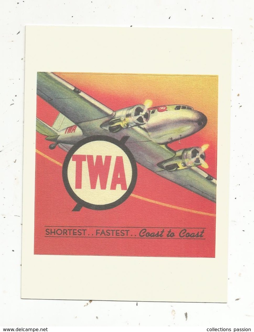 Autocollant , Sticker , Aviation , Avion , TWA ,shortest...fastest... Coast To Coast - Aufkleber