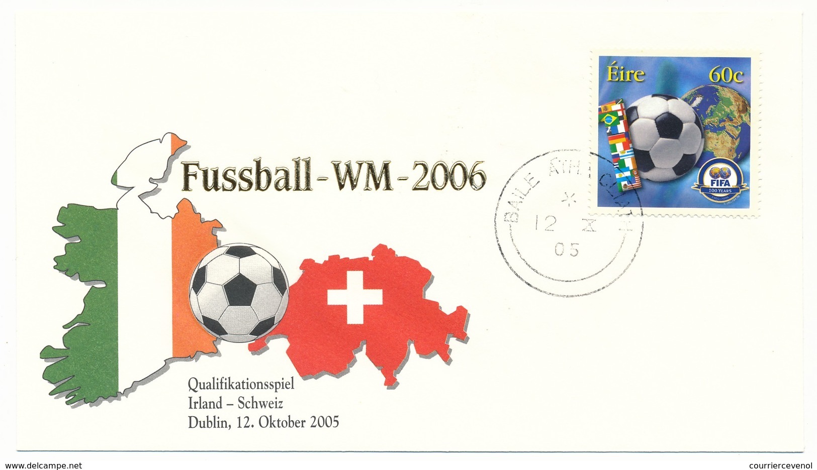 Enveloppe Commémorative - Coupe Du Monde Football - 2006 - Match De Qualification Irlande - Suisse 12 Octobre 2005 - 2006 – Alemania
