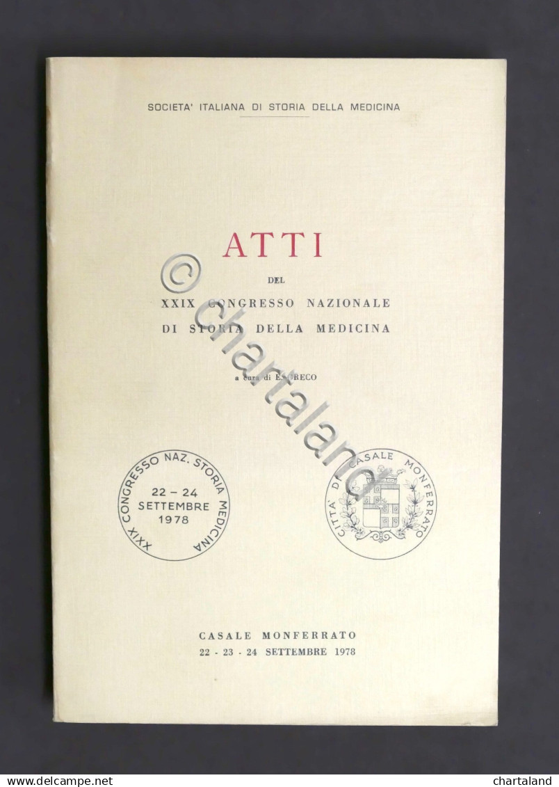 Atti Del XXIX Congresso Nazionale Di Storia Della Medicina 1978 - Casale 1979 - Otros & Sin Clasificación