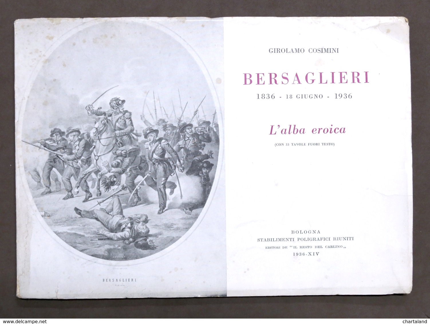 Militaria - Cosimini - Bersaglieri 1836 - 18 Giugno - 1936 - L' Alba Eroica - Documentos