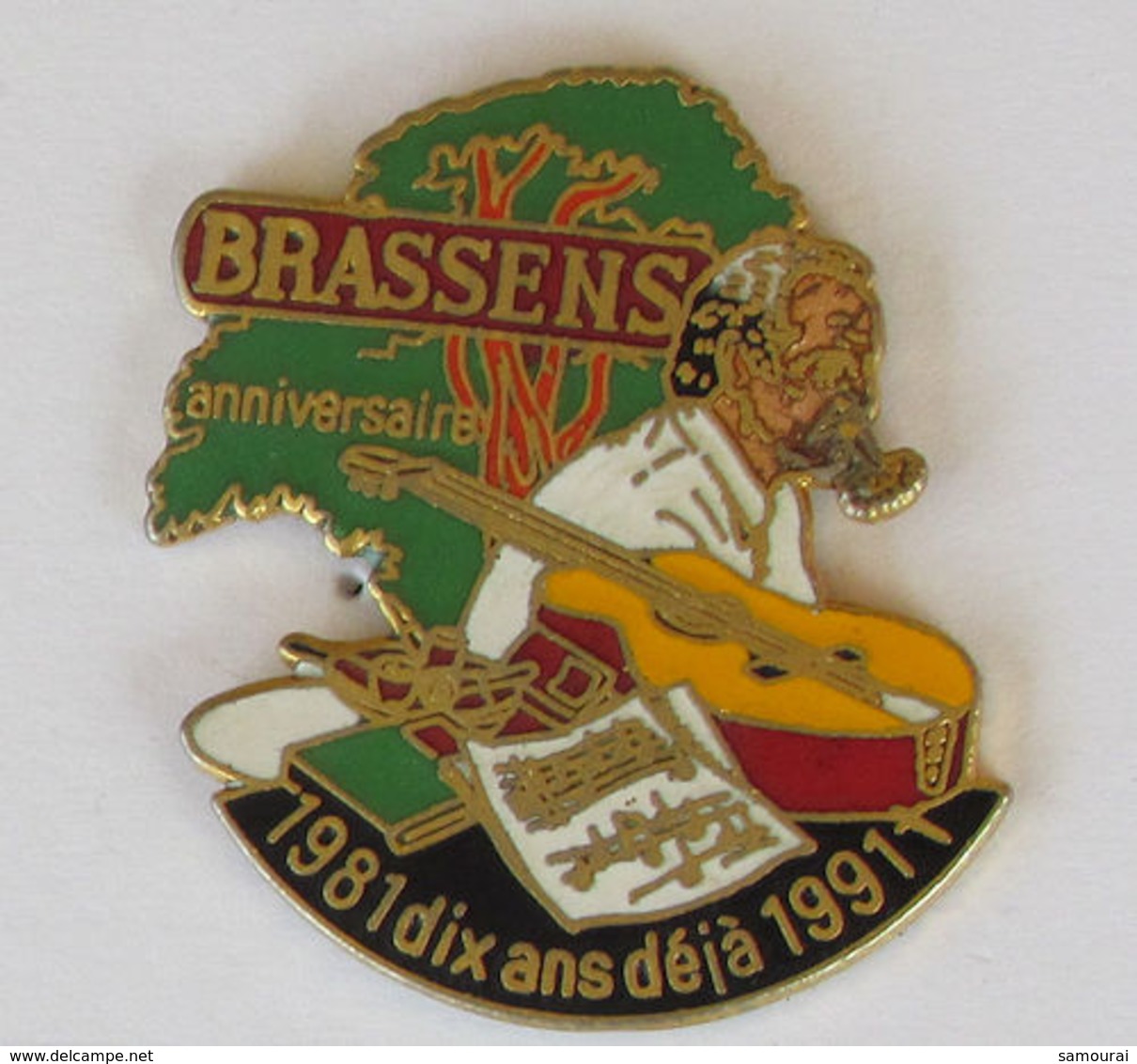 1 Pin's Musique/Artiste/Chanteur "BRASSENS 1981 - 1991 Dix Ans Déjà" Signé PINS EST - Musique