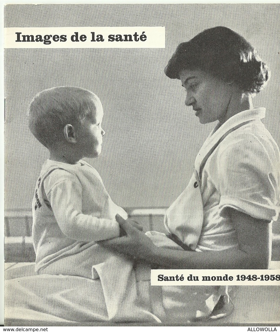 5050"IMAGES DE LA SANTE'-SANTE' DU MONDE 1948-1958" 22 PAGINE+COPERTINE-ORGANIZZAZIONE MONDIALE DELLA SANITA'- ORIG. - Altri & Non Classificati