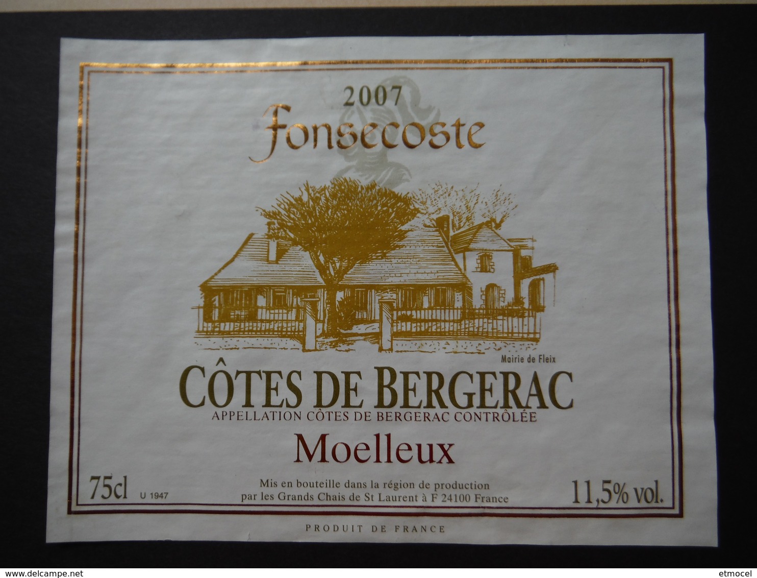 Côtes De Bergerac Fonsecoste Moelleux 2007 - Grands Chaix De St Laurent à Ste Foy La Grande - Bergerac