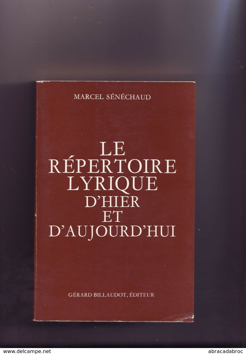 Le Repertoire Lyrique D'hier Et D'aujourd'hui - Billaudot Gerard Editeur - Opera