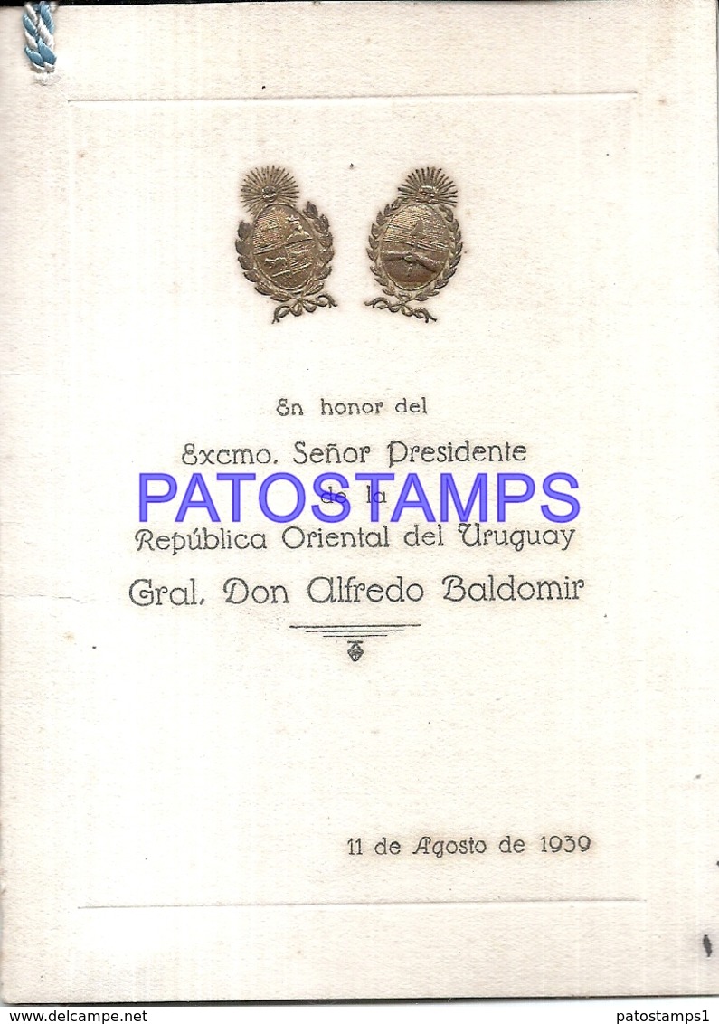 117176 ARGENTINA URUGUAY PRESIDENTE GRAL DON ALFREDO BALDOMIR AÑO 1939 MENU NO POSTAL POSTCARD - Other & Unclassified