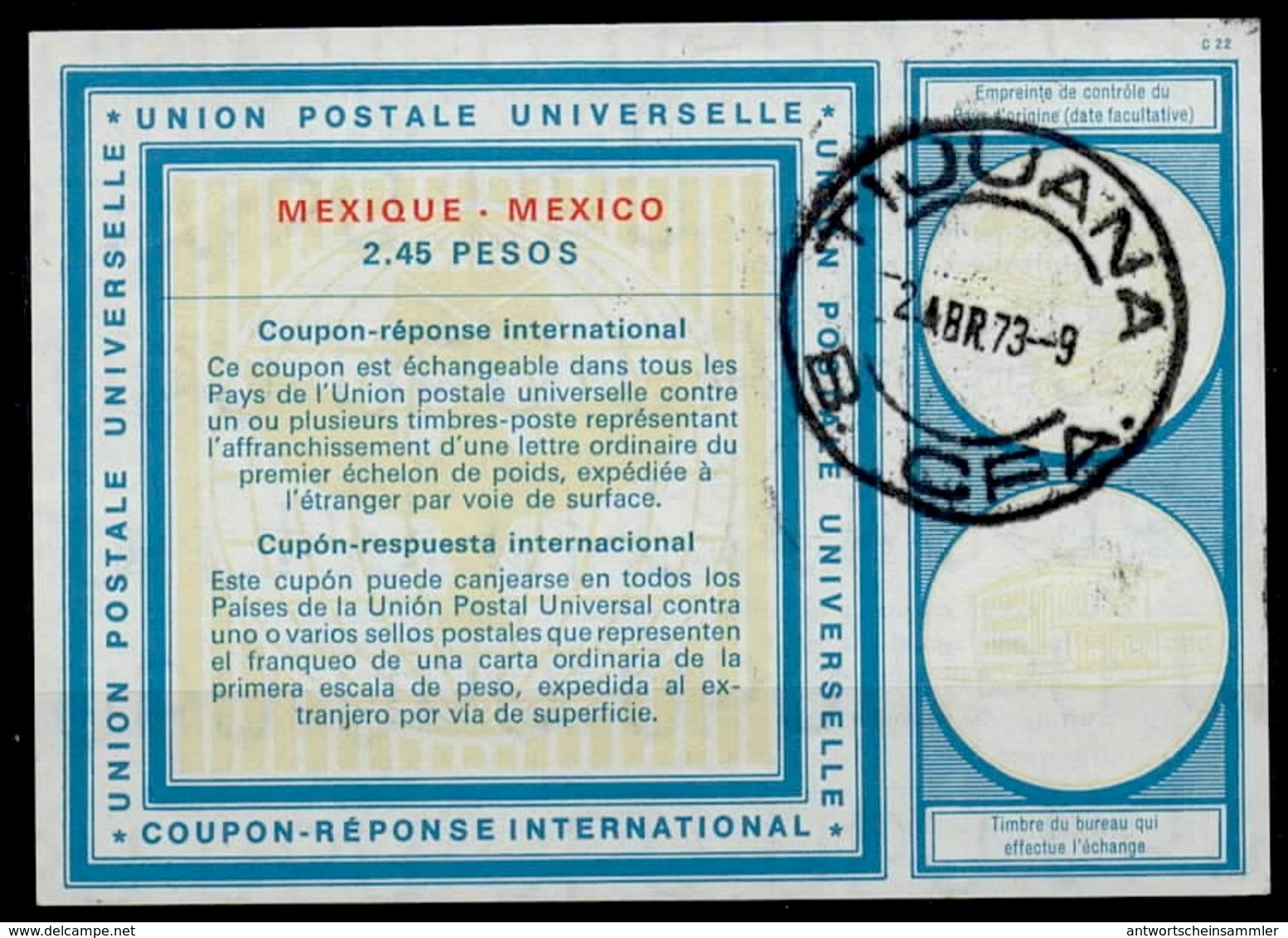 MEXICO / MEXIQUE  Vi20  2.45 PESOS International Reply Coupon Reponse Antwortschein IAS IRC O TIJUANA 2.4.73 - Mexique