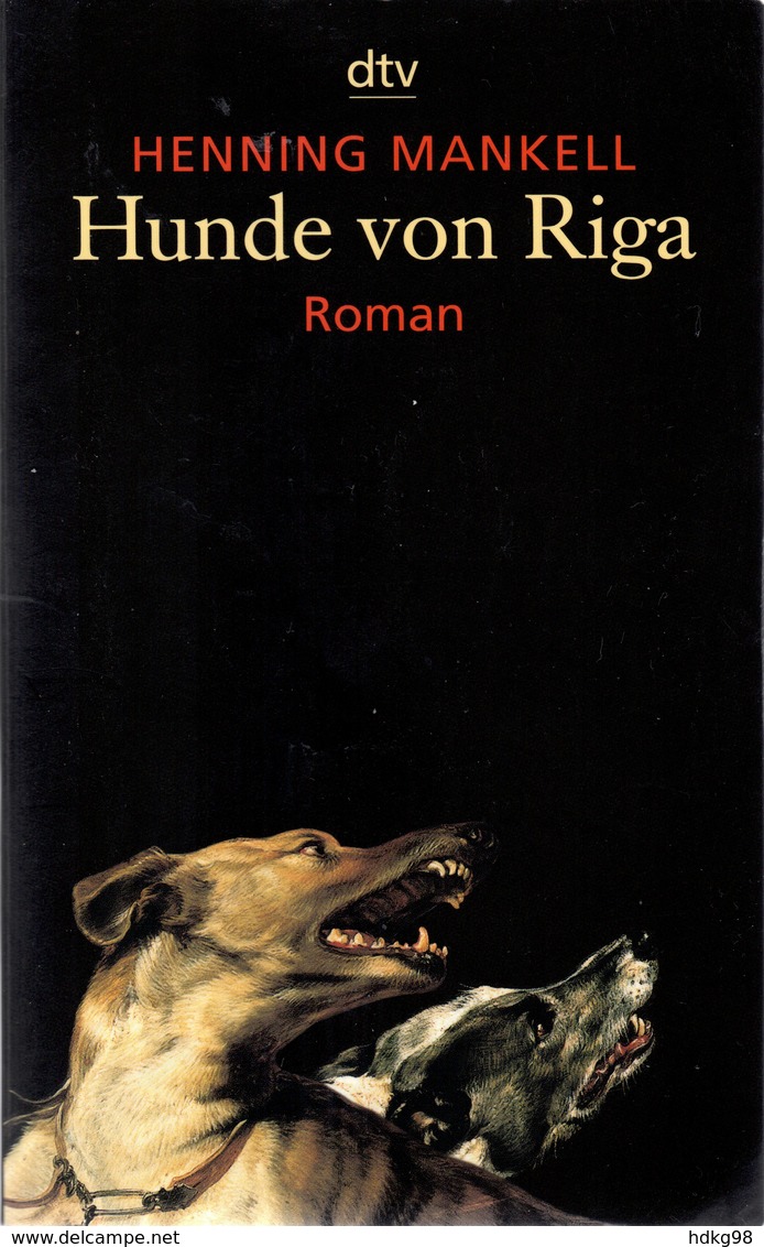 ZXB+ Henning Mankell, Die Hunde Von Riga, TB 2002 - Thriller