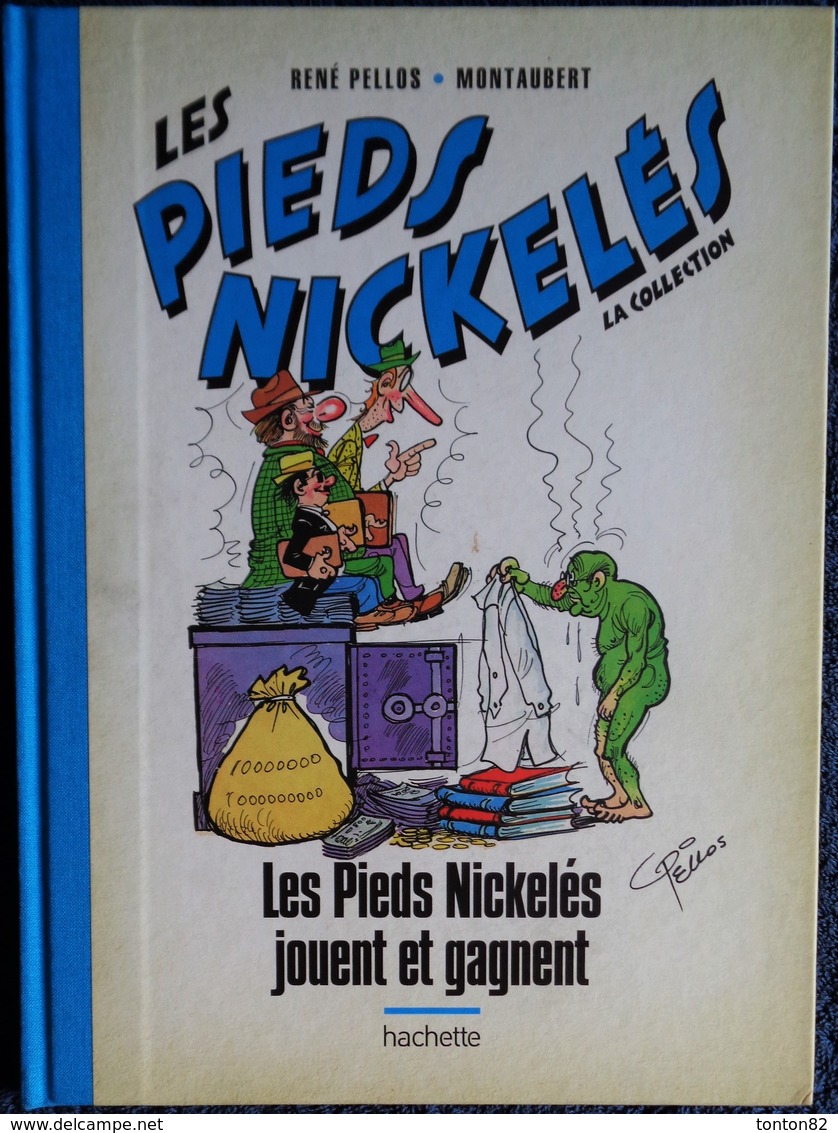 René Pellos / Montaubert - Les Pieds Nickelés Jouent Et Gagnent - Hachette - ( 2019 ) . - Pieds Nickelés, Les