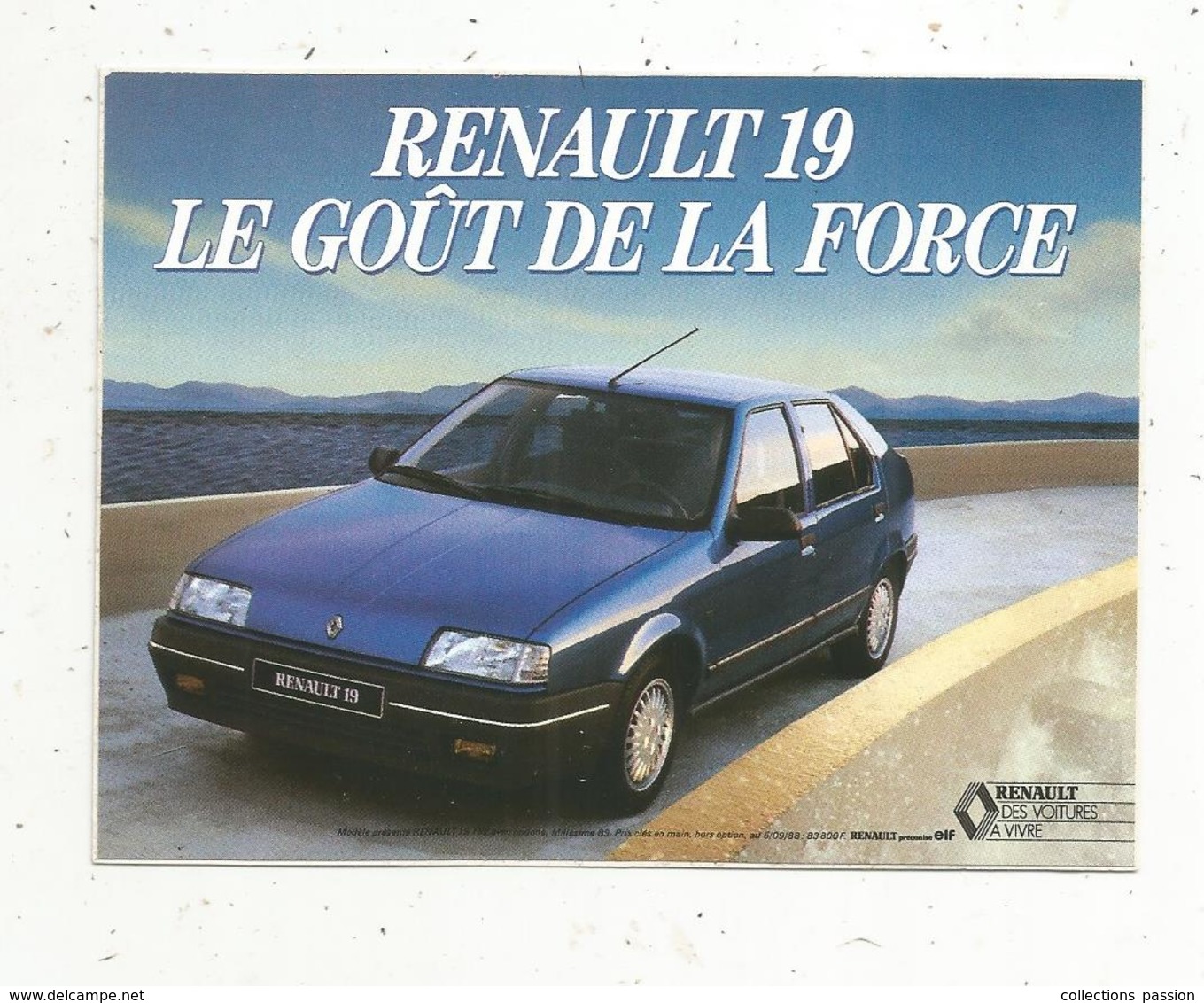 Autocollant , Automobile ,  RENAULT 19 ,le Goût De La Force - Stickers