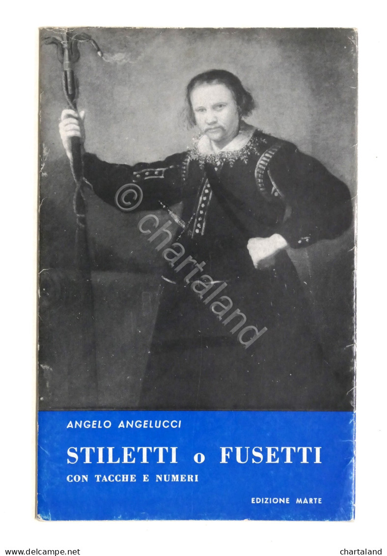 Angelucci - Degli Stiletti O Fusetti Con Tacche E Numeri 1865 - Anastatica 1972 - Dokumente