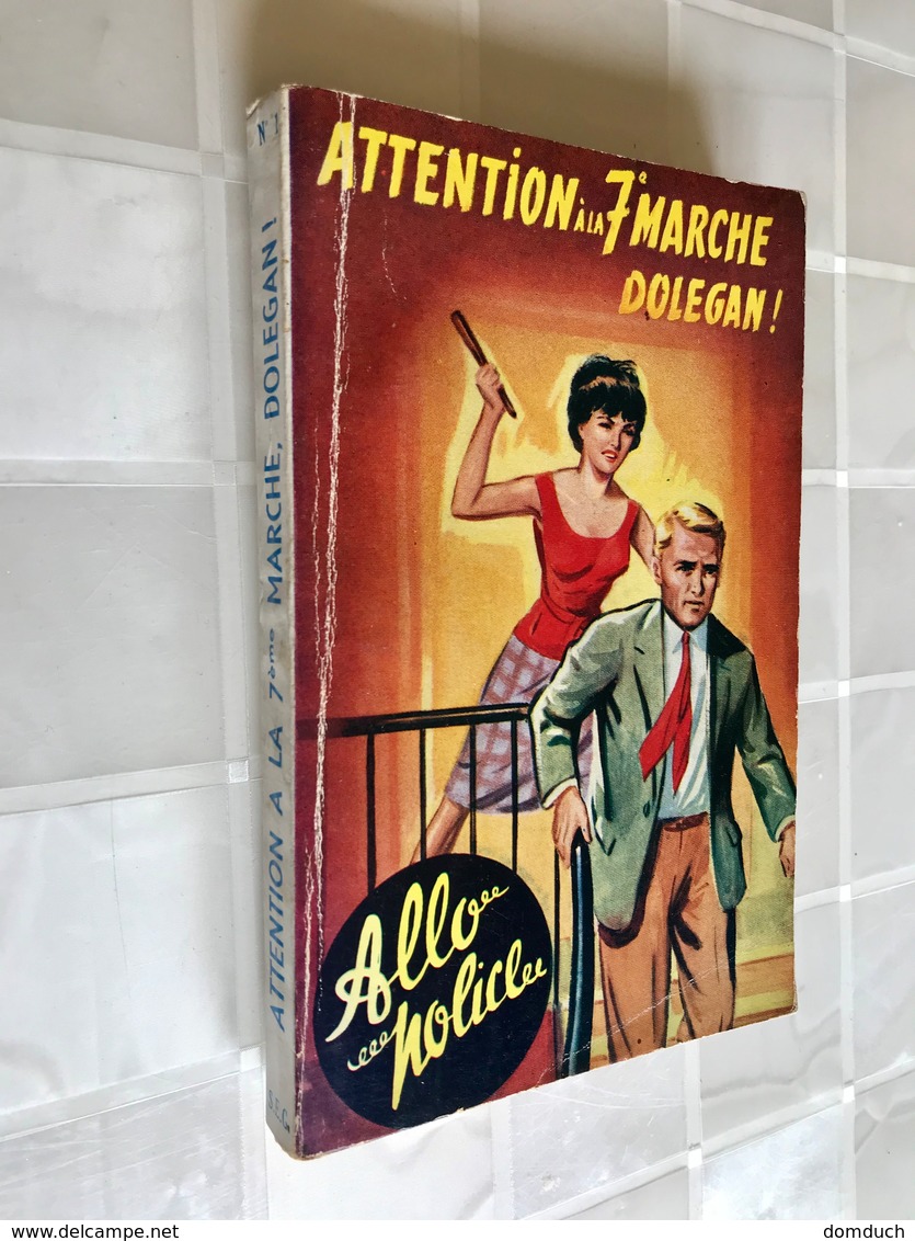 ALLO POLICE N° 01    ATTENTION A LA 7ième MARCHE    ​Lew DOLEGAN    S.E.G. – E.O. 1959 - S.E.G. Société D'Ed. Générales