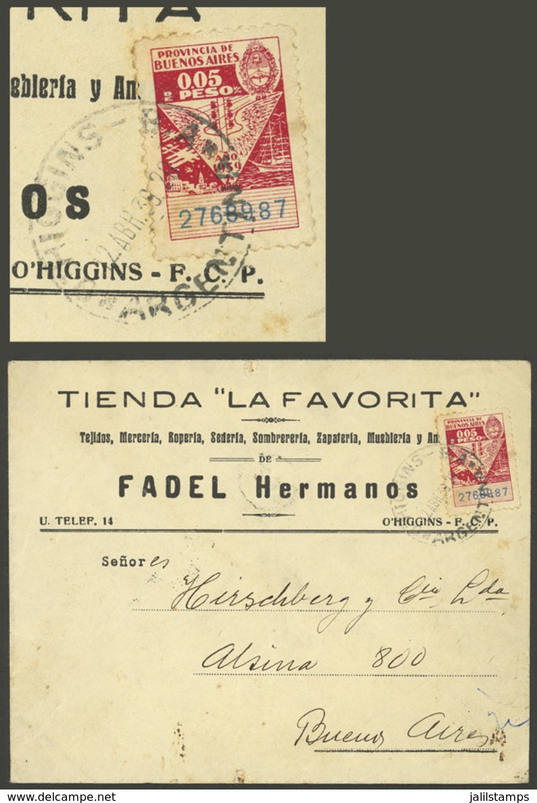 ARGENTINA: Cover Sent From O'Higgins To Buenos Aires On 12/AP/1939, Franked With 5c. REVENUE STAMP, WITHOUT Dues, Rare! - Autres & Non Classés