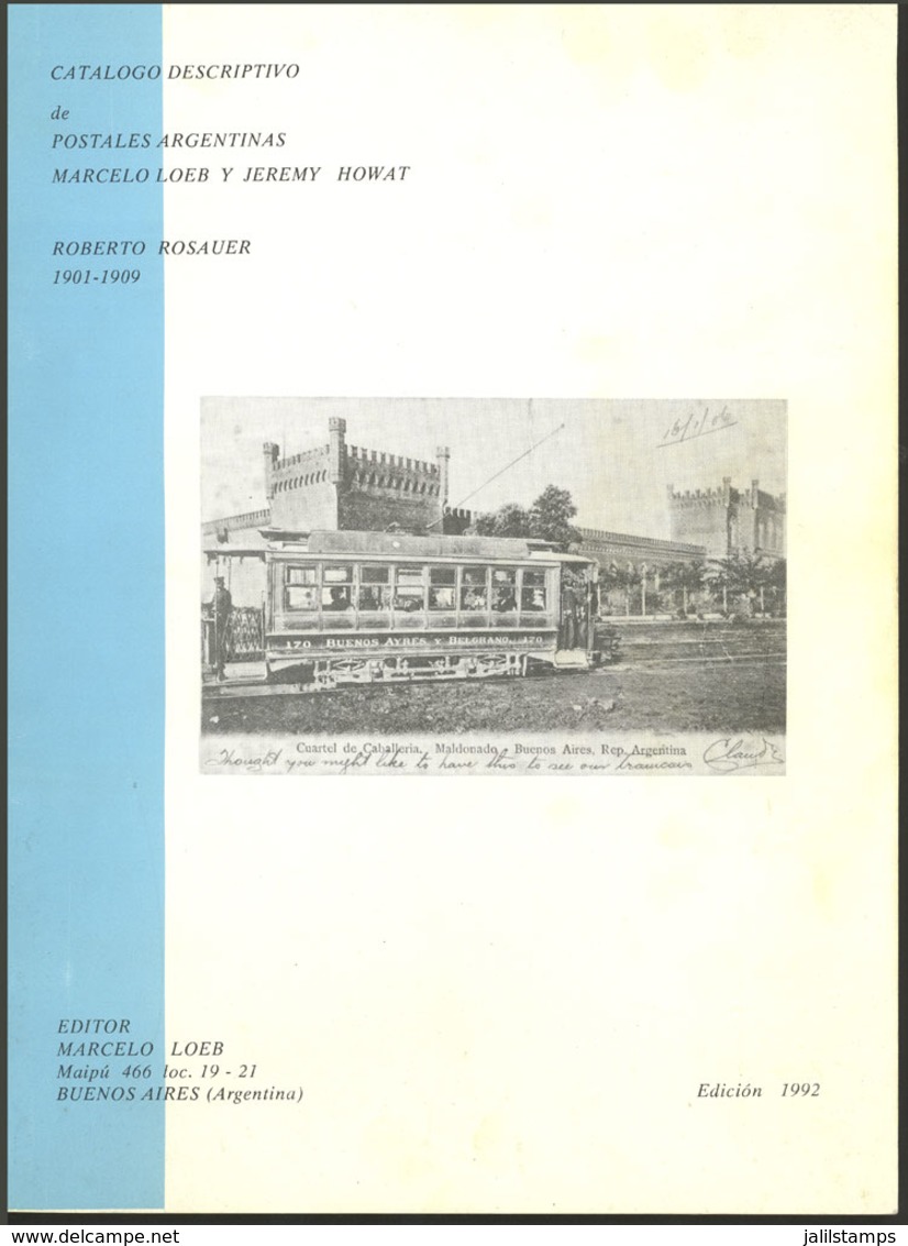 ARGENTINA: LOEB Marcelo And HOWAT Jeremy, "Catálogo Descriptivo De Las Tarjetas Postales Argentinas Editadas Por Roberto - Argentina