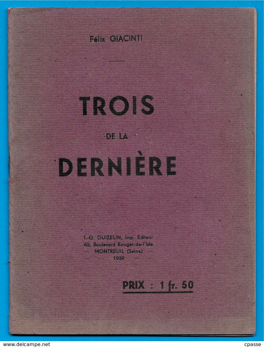 1939 "TROIS De La DERNIERE" Felix GIACINTI (Portraits De Poilus Première Guerre Mondiale) ° Guizelin éd. 93 Montreuil - Historical Documents