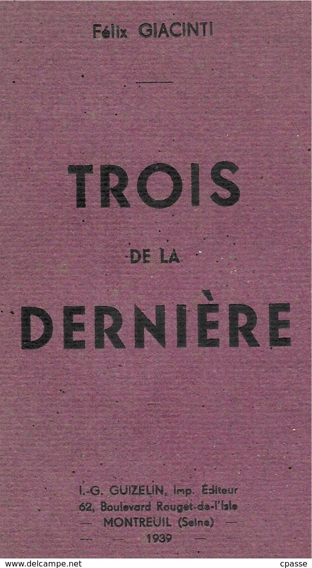 1939 "TROIS De La DERNIERE" Felix GIACINTI (Portraits De Poilus Première Guerre Mondiale) ° Guizelin éd. 93 Montreuil - Historical Documents