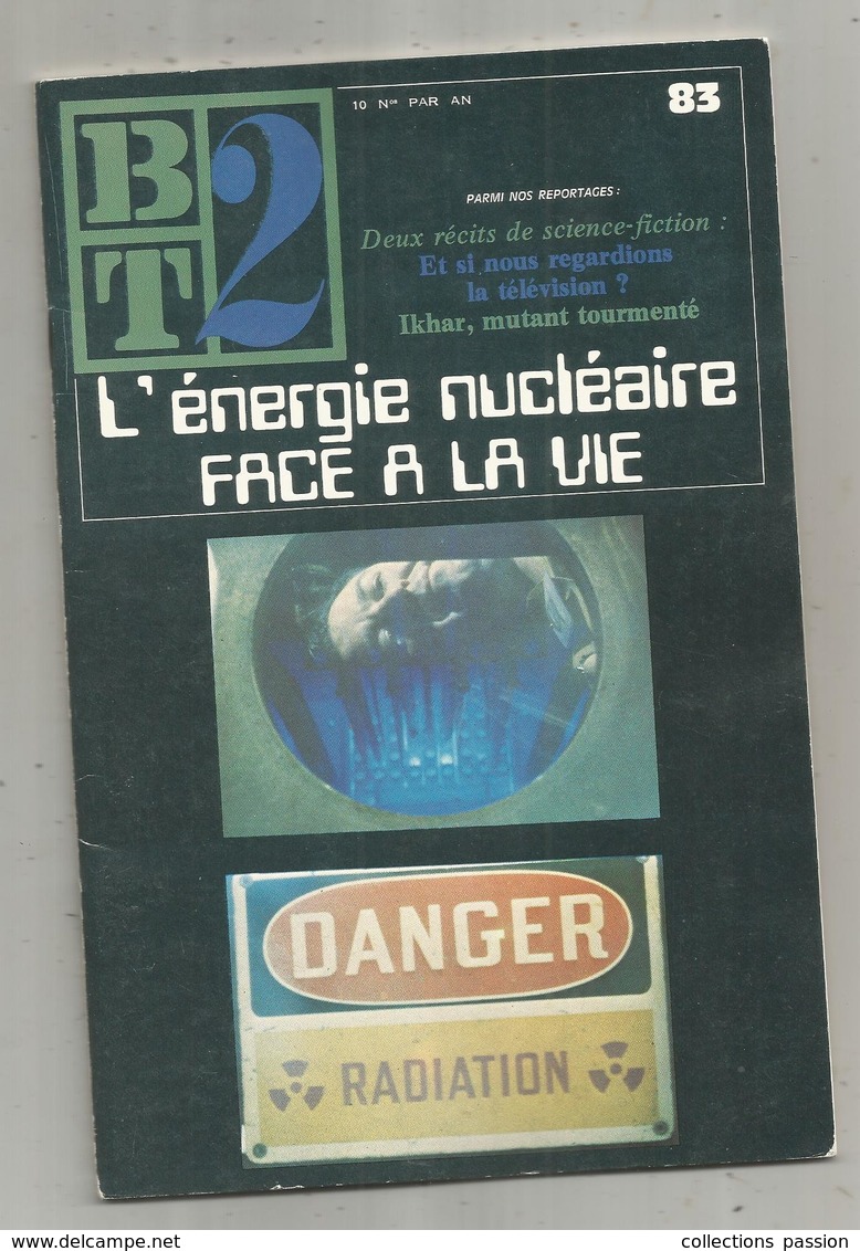 BT 2,bibliothéque De Travail ,n° 83 , 1976 ,  L'ENERGIE NUCLEAIRE FACE A LA VIE, Frais Fr 3.15 E - Other & Unclassified