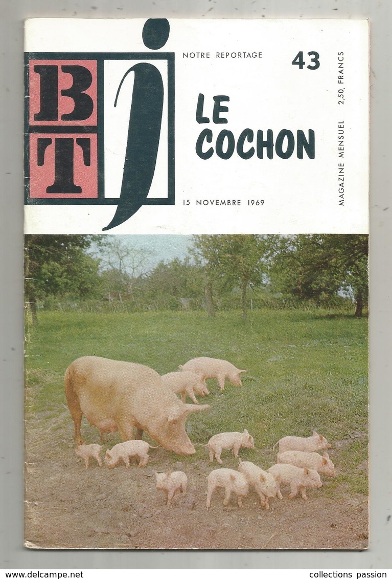 BT J ,bibliothéque De Travail ,n° 43, 1969 , LE COCHON, Frais Fr 3.15 E - Dieren