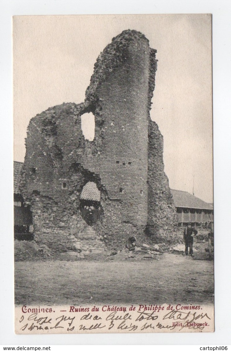 - CPA COMINES (Belgique) - Ruines Du Château De Philippe De Comines 1905 - Edition Debouck - - Comines-Warneton - Komen-Waasten