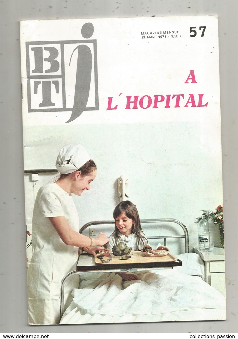 BT J ,bibliothéque De Travail ,n° 57, 1971 , A L'HOPITAL, Frais Fr 3.15 E - Other & Unclassified