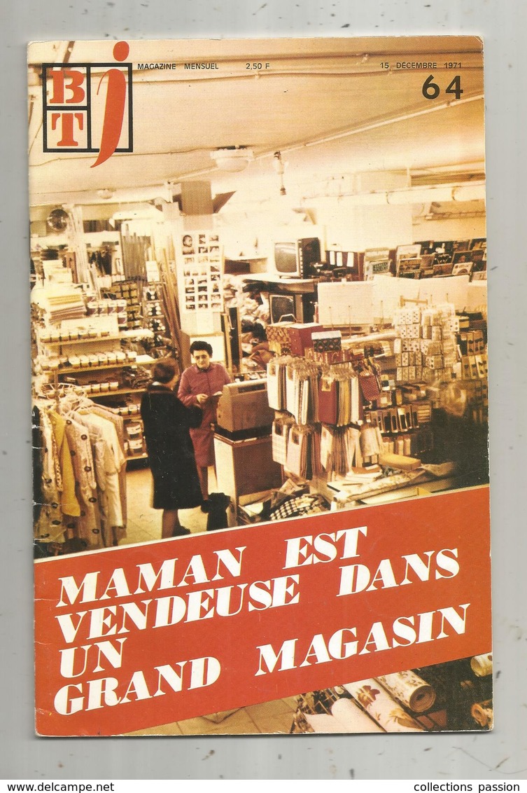 BT J ,bibliothéque De Travail ,n° 64, 1971 , Métier , Maman Est VENDEUSE DANS UN GRAND MAGASIN, Frais Fr 3.15 E - Other & Unclassified