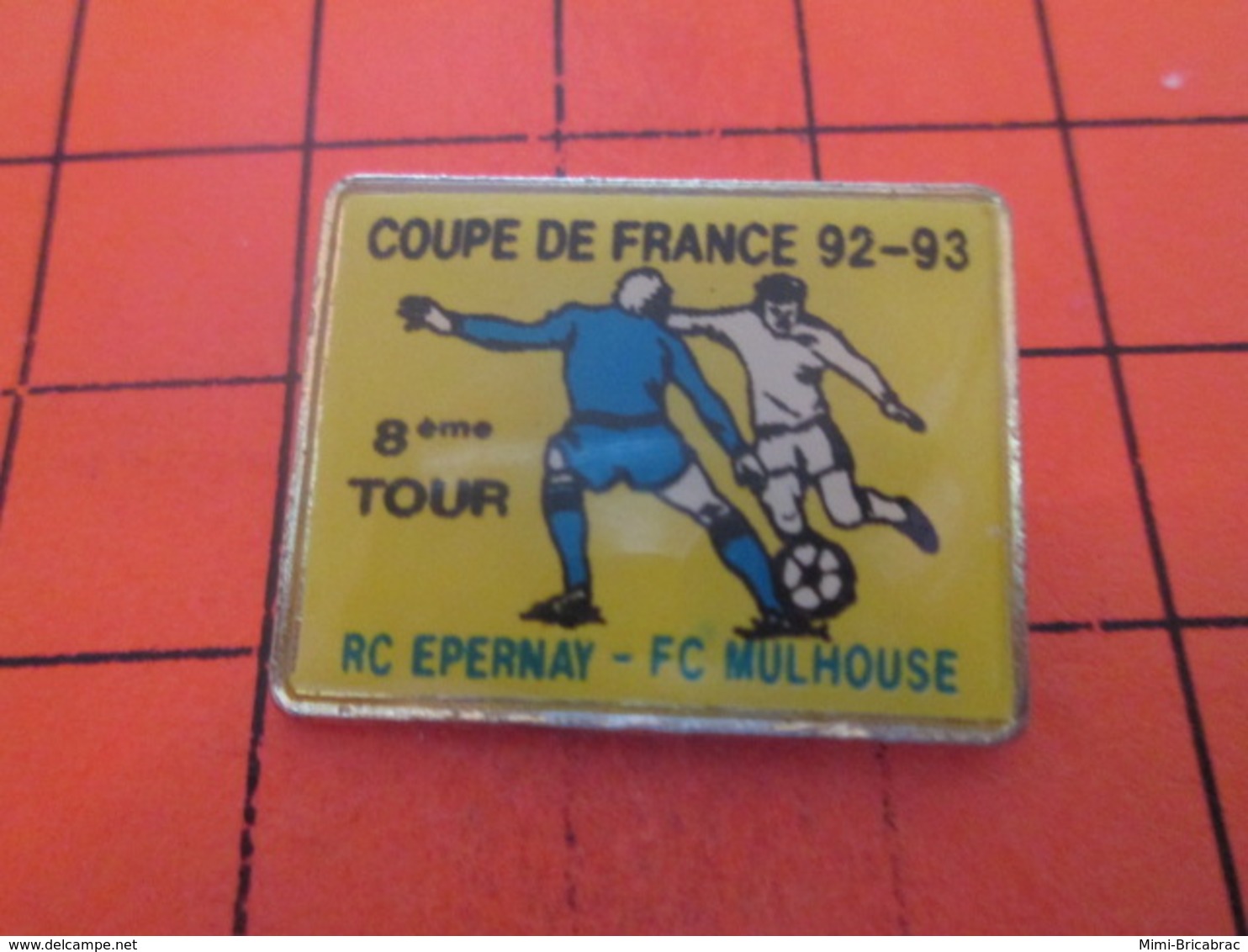 310aA PIN'S PINS / Rare Et De Belle Qualité ! / Thème : SPORTS / FOOTBALL COUPE DE FRANCE 92-93 EPERNAY MULHOUSE La Looz - Football