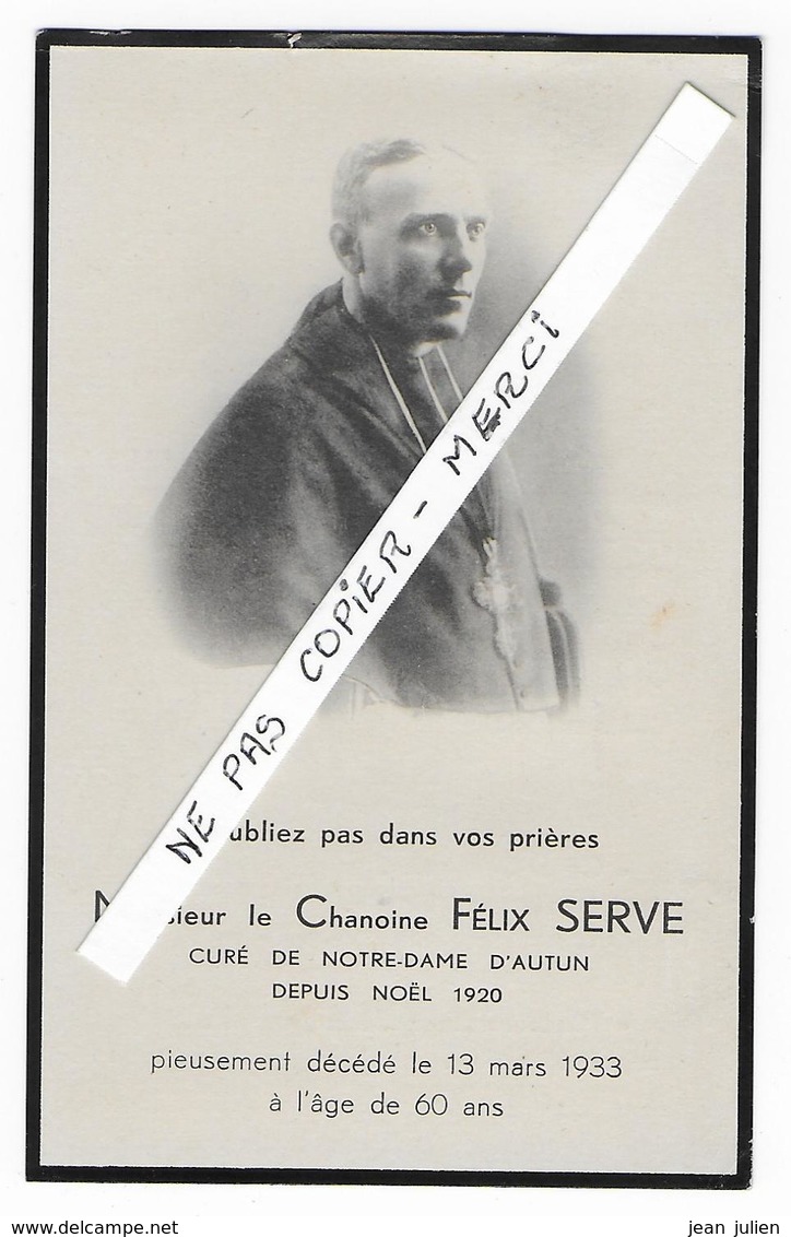 71  -  AUTUN  - " Souvenez Vous "  - Chanoine Félix SERVE   - 1933 - Curé De Notre Dame D'Autun Depuis 1920 - Esquela