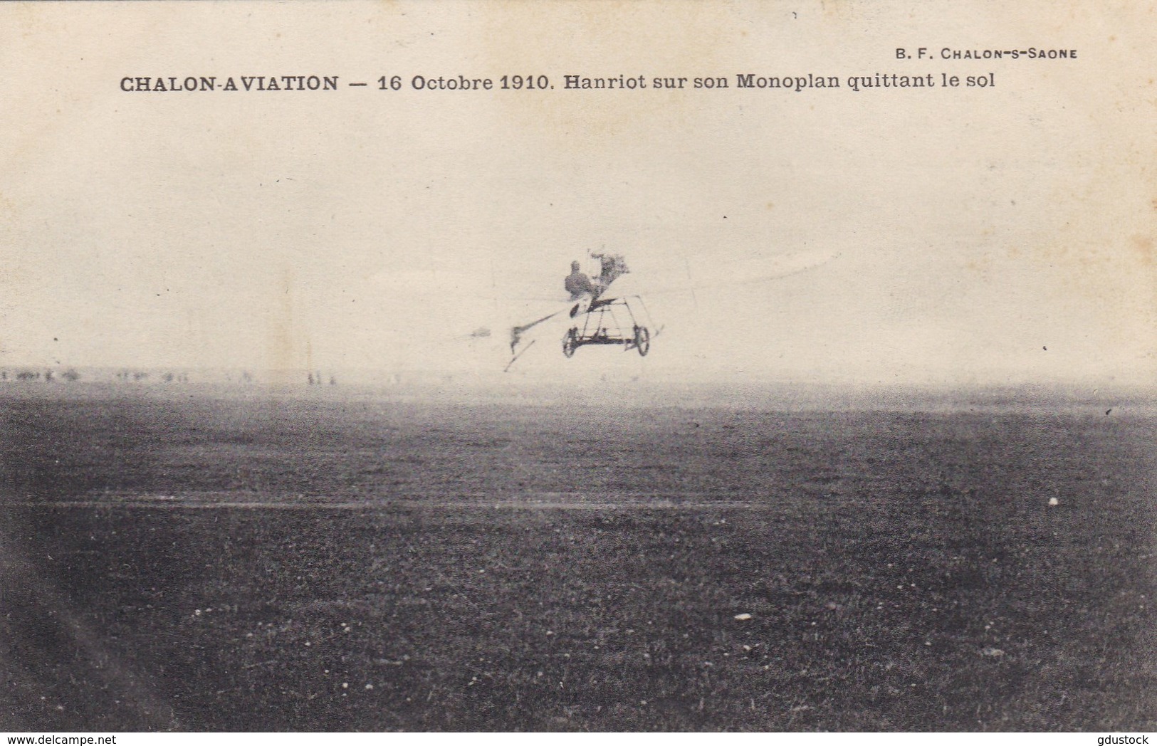 Châlon-Aviation - 16 Octobre 1910 - Hanriot Sur Son Monoplan Quittant Le Sol - Airmen, Fliers