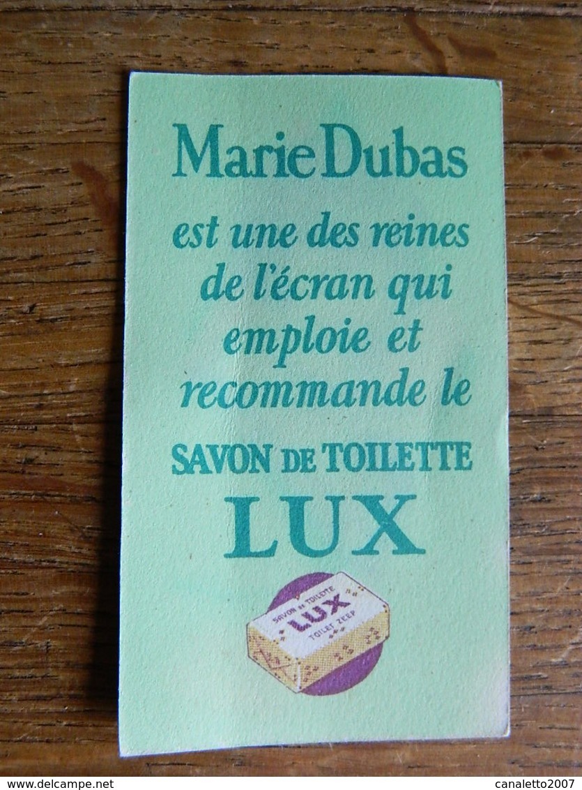 CARTE PARFUMEE +CINEMA:CARTE DU SAVON DE TOILETTE LUX PROMOTIONNEE PAR MARIE DUBAS REINE DE L'ECRAN - Anciennes (jusque 1960)