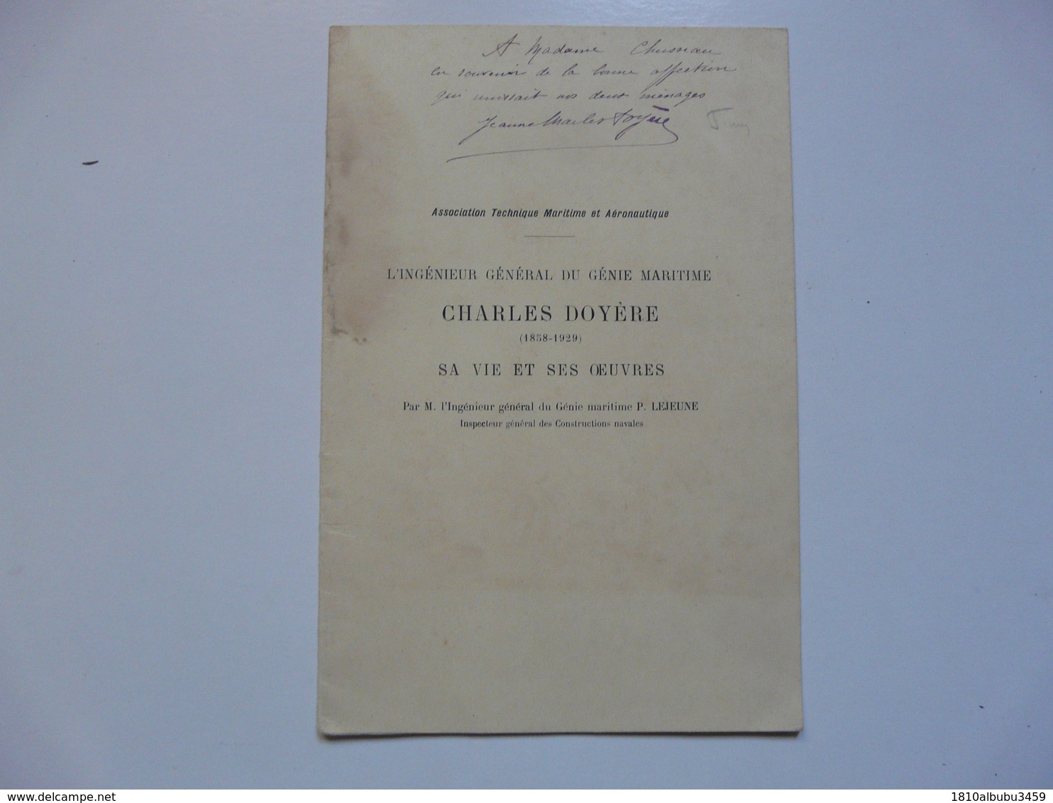 Association Technique Maritime Et Aéronautique : L'ingénieur Général Du Génie Maritime CHARLES DOYERE (dédicacé) - Signierte Bücher