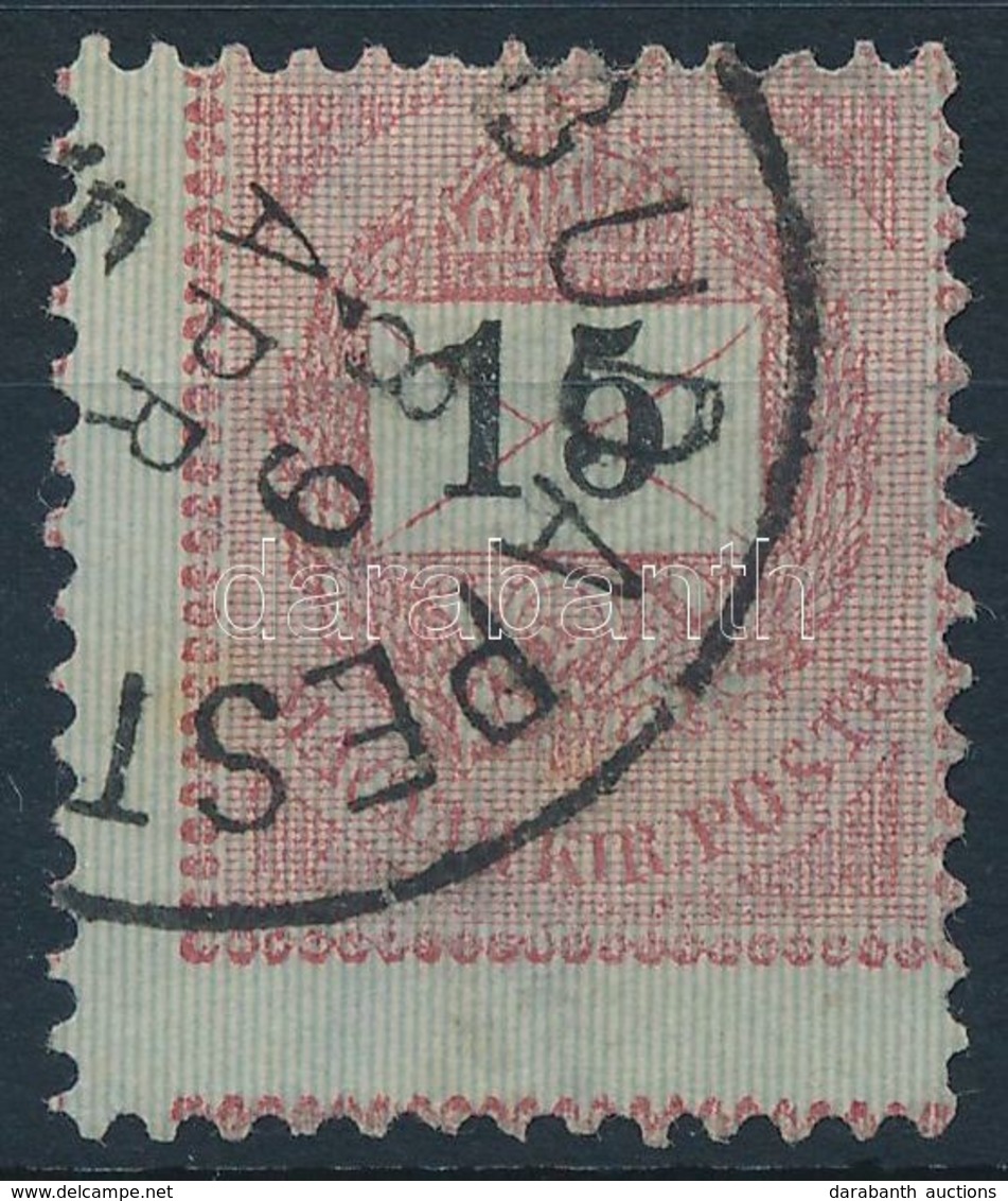 O 1889 15kr Extra Képbefogazással / Shifted Perforation - Sonstige & Ohne Zuordnung