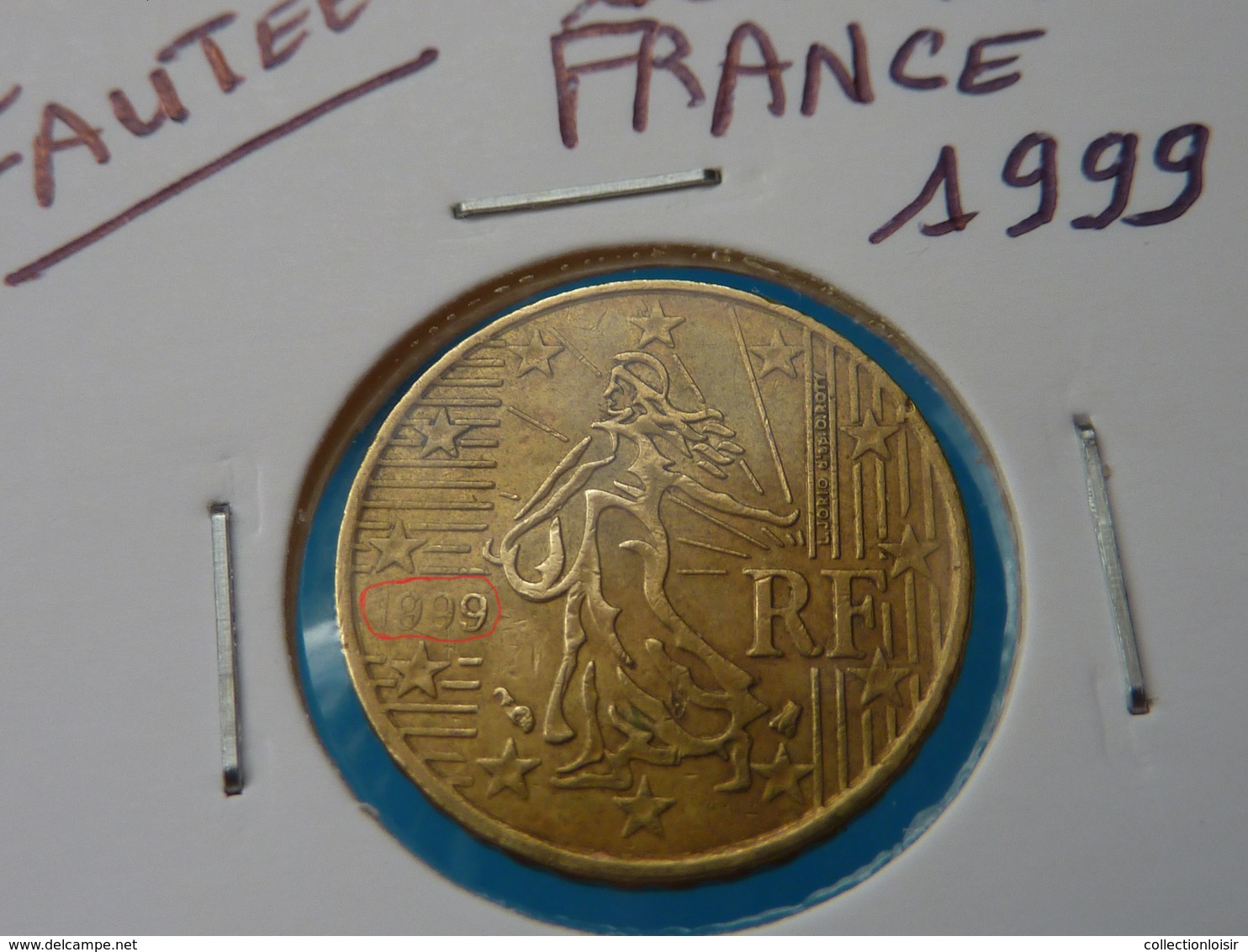 FAUTEE ***  10 CENTIMES EURO FRANCE 1999 ( 5 Photos ) - Abarten Und Kuriositäten