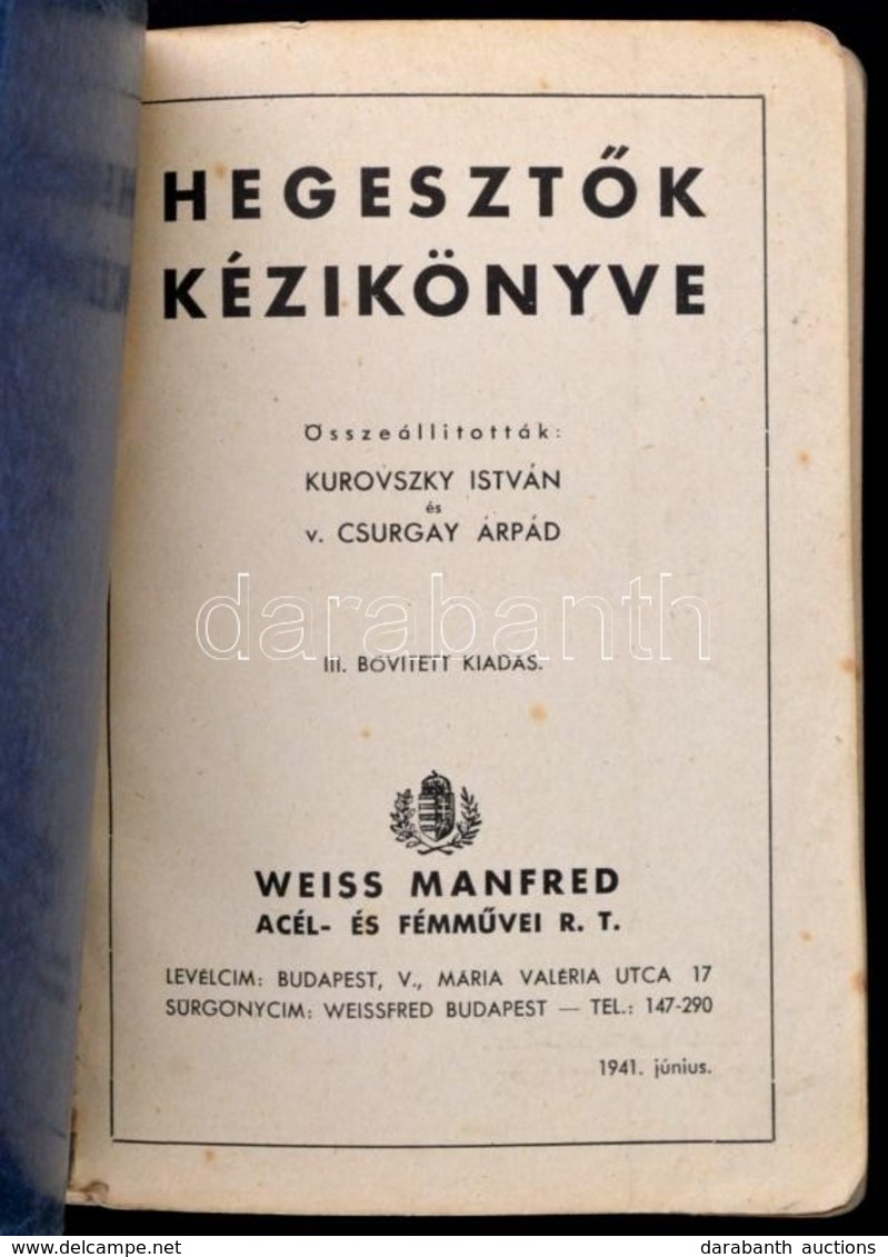 1941 Weiss Mannfréd - Hegesztők Kézikönyve. Sok ábrával 158p. Sérült Papírkötésben - Sin Clasificación
