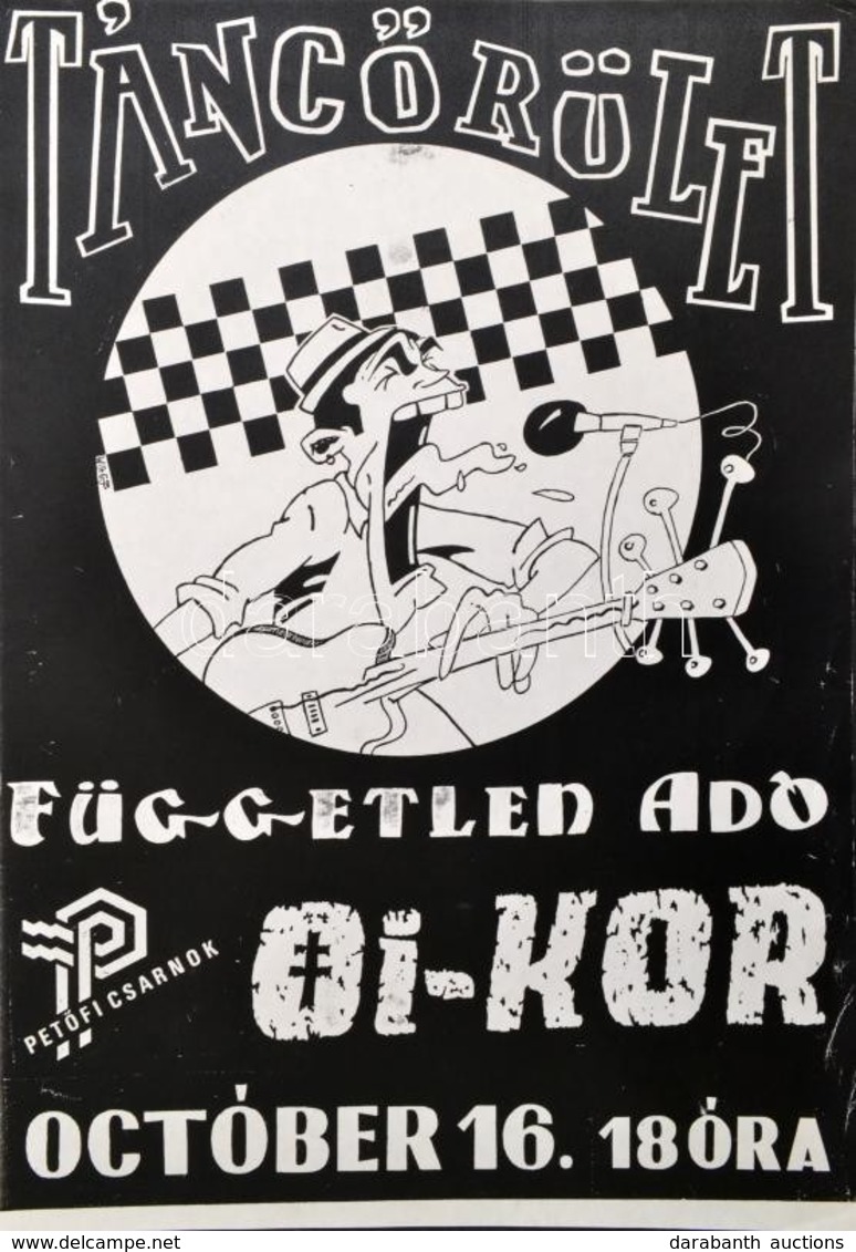 1990 Táncőrület, Petőfi Csarnok 1990. Október 16., Független Adó, Oi-Kor, Underground Koncertplakát, 41x29 Cm - Sonstige & Ohne Zuordnung