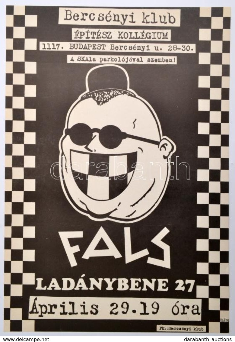 1989 Rádi Sándor (?-?): Bercsényi Klub. Fals!, Ladánybene 27., 1989. Április 29., Underground Koncertplakát, 41x28 Cm. - Autres & Non Classés